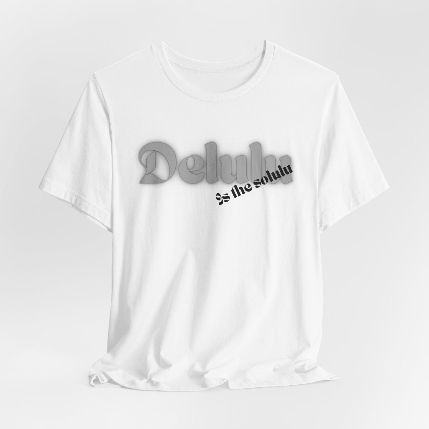 Delulu state of mind Unisex Jersey Short Sleeve Tee. Back to school shirt for middle school boys and girls