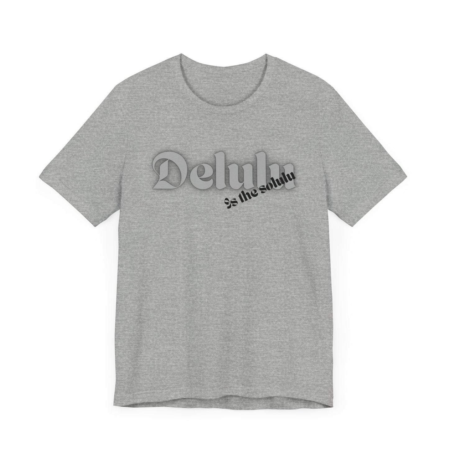 Delulu state of mind Unisex Jersey Short Sleeve Tee. Back to school shirt for middle school boys and girls