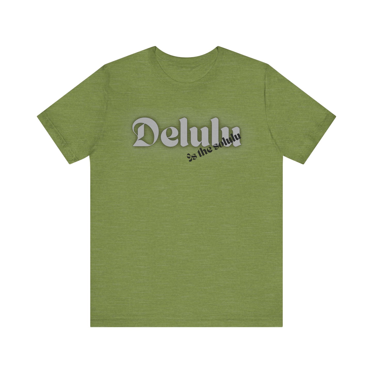 Delulu state of mind Unisex Jersey Short Sleeve Tee. Back to school shirt for middle school boys and girls