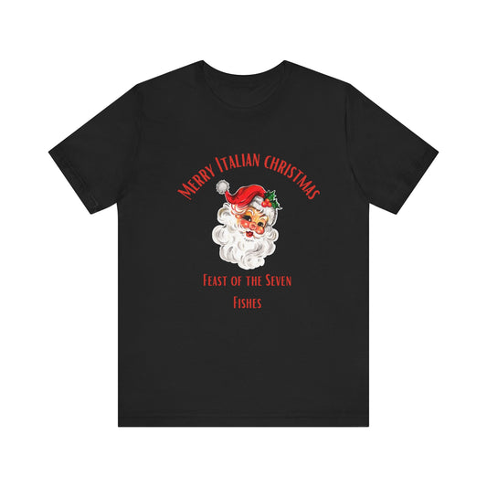 Merry Christmas, Merry Italian Christmas , feast of the Seven fishes , Short Sleeve Tee