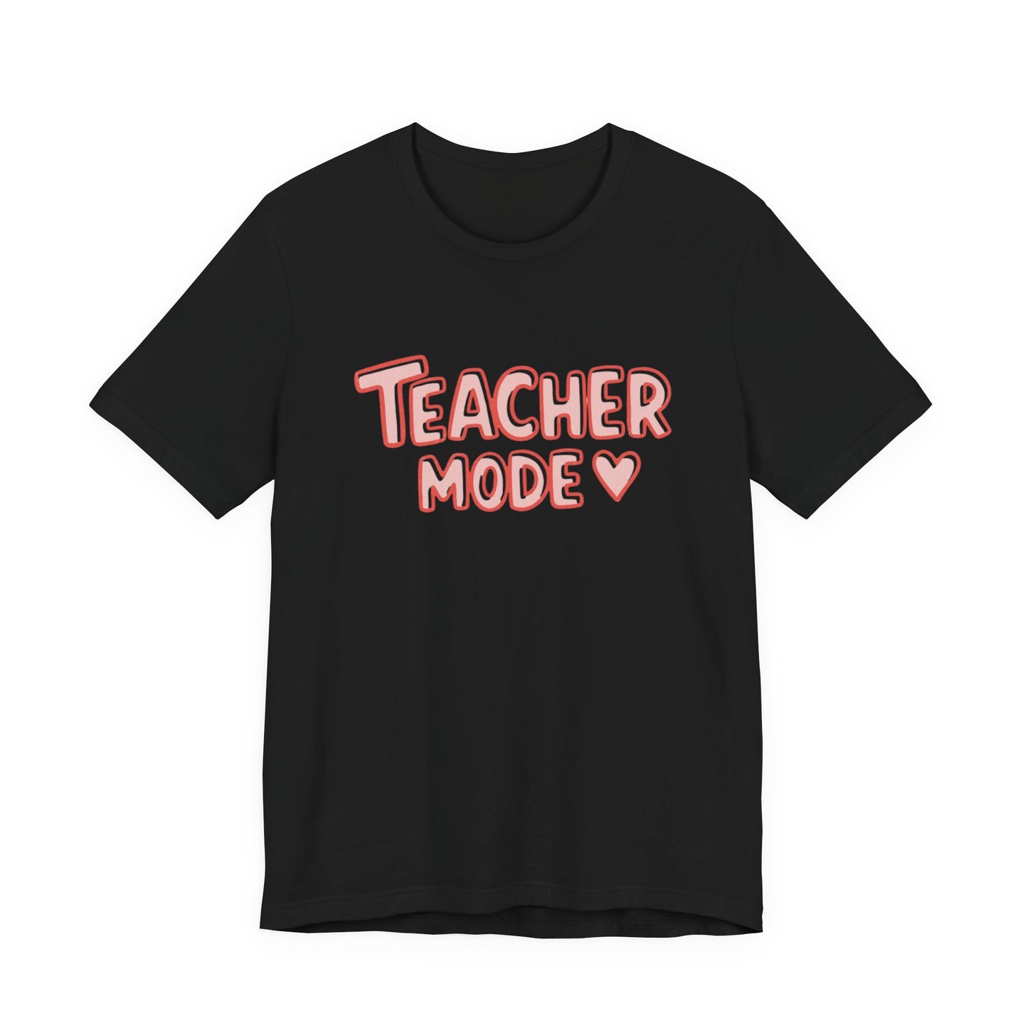 Black t-shirt with 'Teacher Mode' text in red on a white background