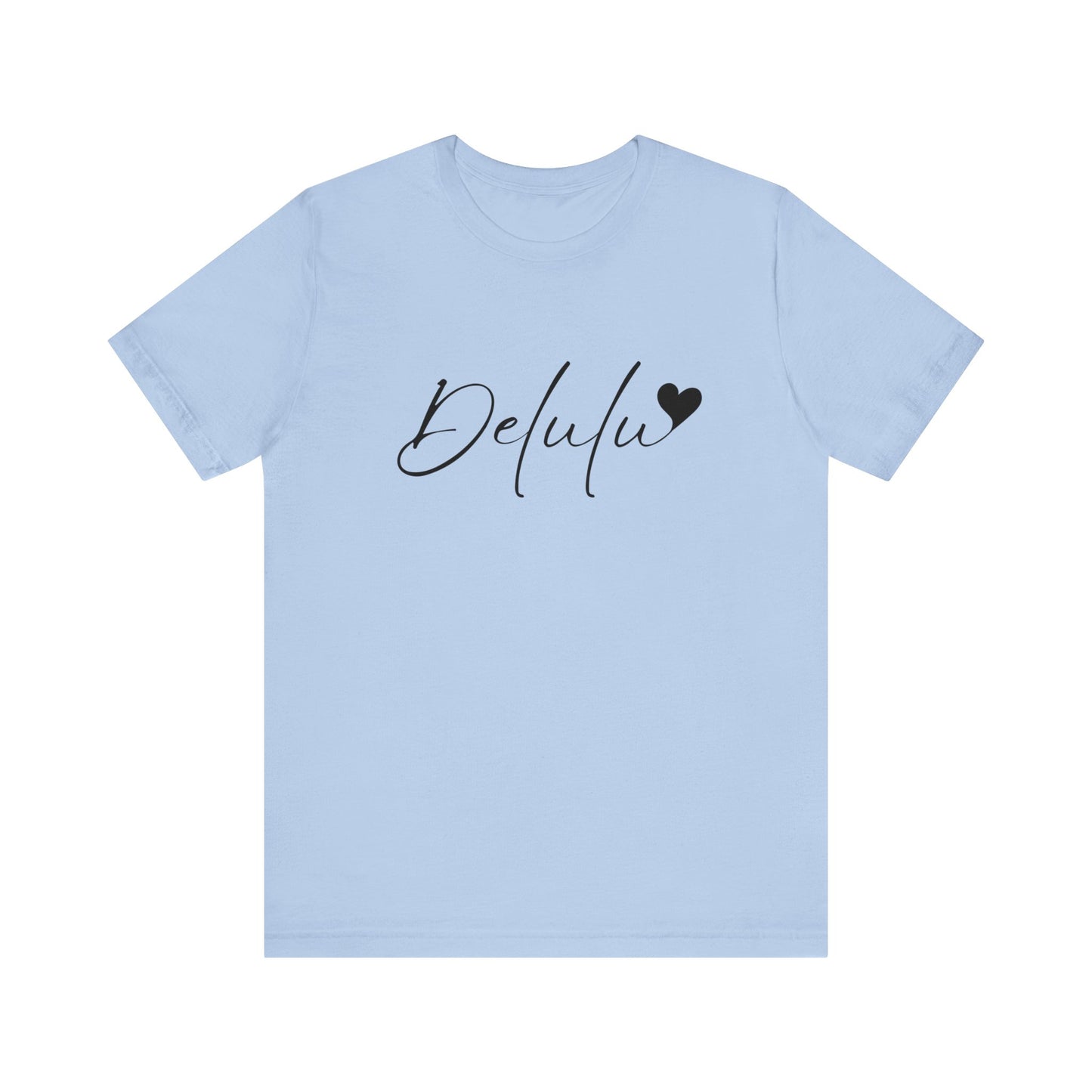 Delulu state of mind Unisex Jersey Short Sleeve Tee. Back to school shirt for middle school boys and girls