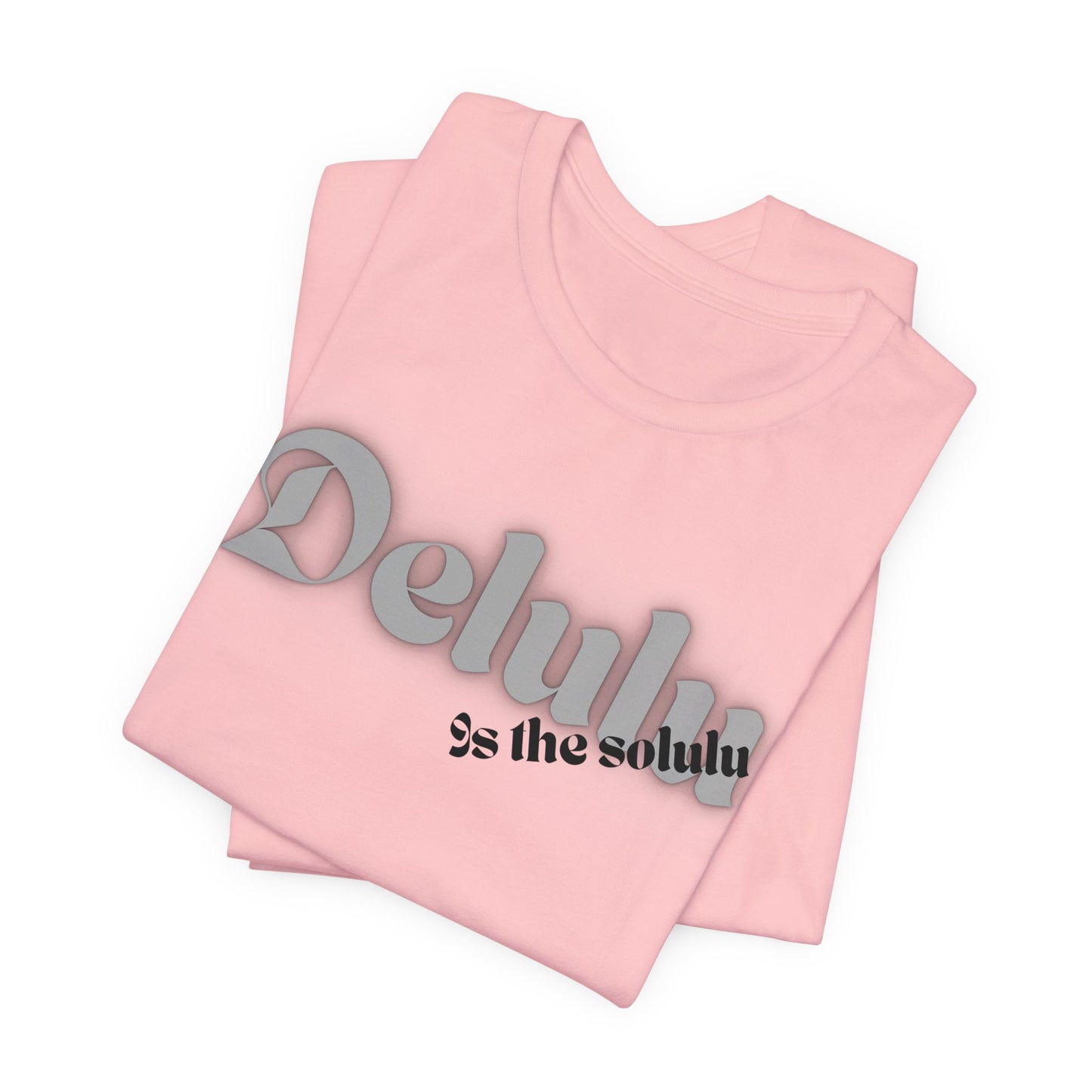 Delulu state of mind Unisex Jersey Short Sleeve Tee. Back to school shirt for middle school boys and girls