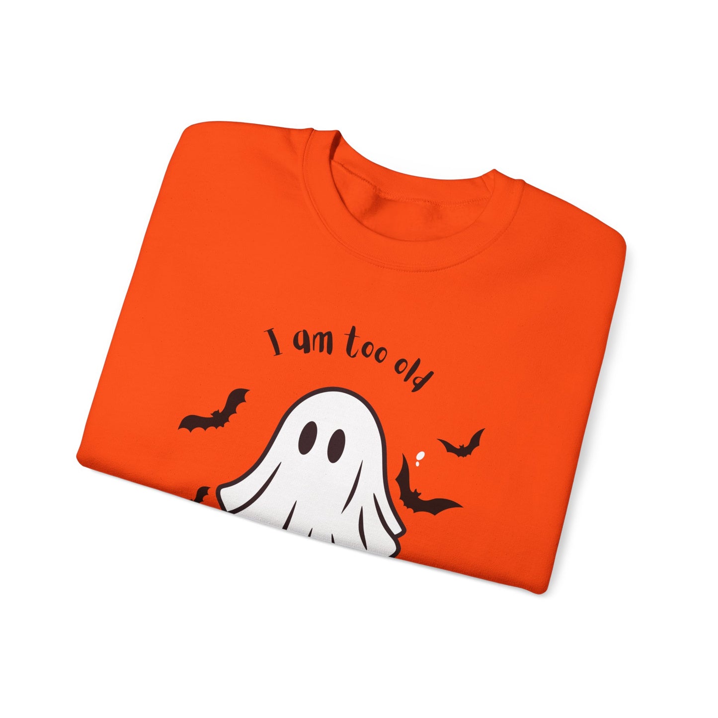 Too old for boo sheet Unisex Heavy Blend™ Crewneck Sweatshirt, funny Halloween shirt, fall shirt for women or men