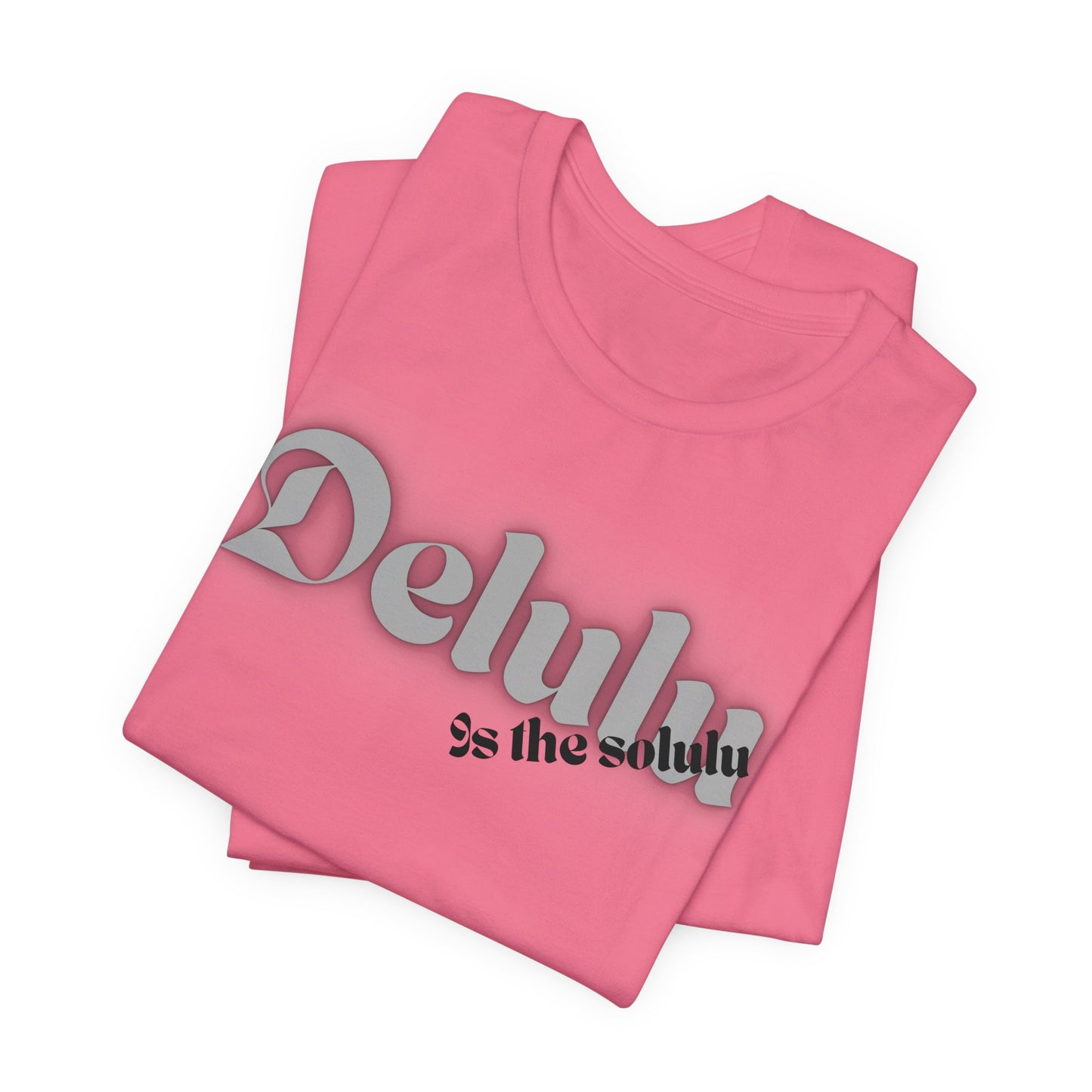 Delulu state of mind Unisex Jersey Short Sleeve Tee. Back to school shirt for middle school boys and girls