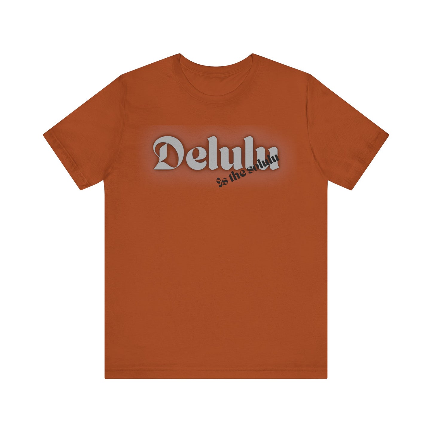 Delulu state of mind Unisex Jersey Short Sleeve Tee. Back to school shirt for middle school boys and girls