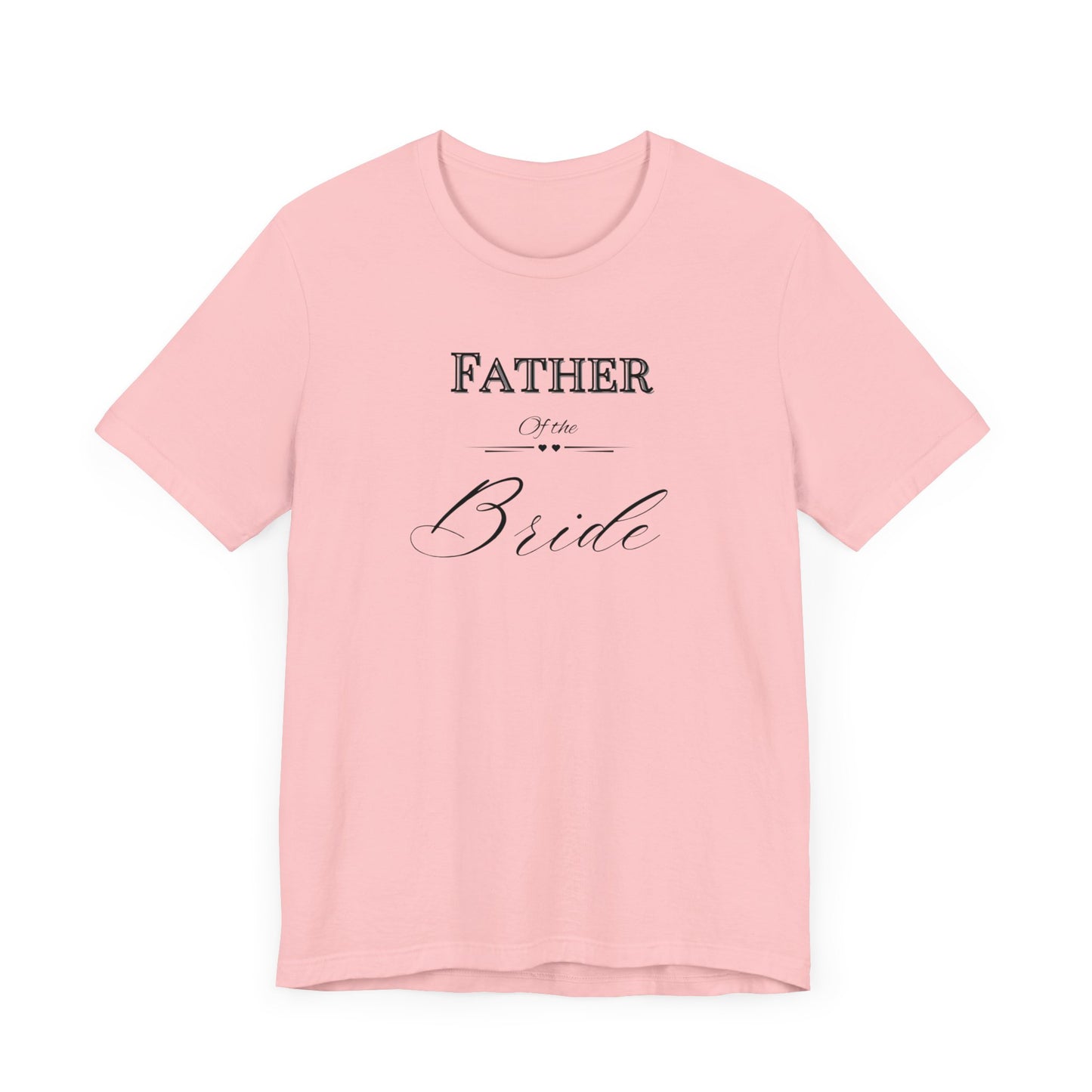 Father of the bride of Unisex Jersey Short Sleeve Tee, bridal party shirt for mom, wedding party shirts