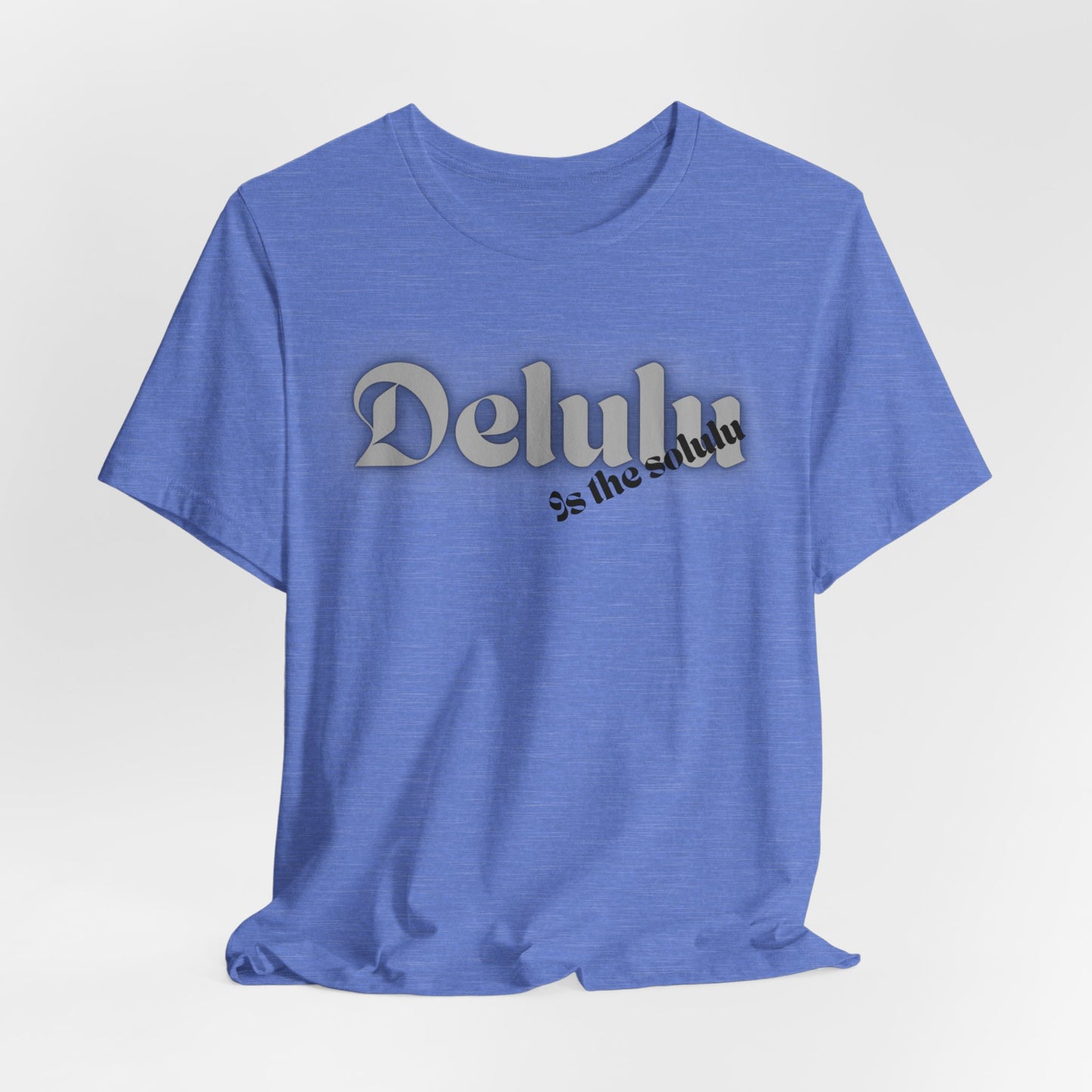 Delulu state of mind Unisex Jersey Short Sleeve Tee. Back to school shirt for middle school boys and girls
