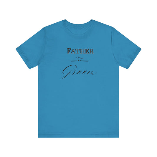Father of the groom of Unisex Jersey Short Sleeve Tee, bridal party shirt for dad, wedding party shirts, groom shirt