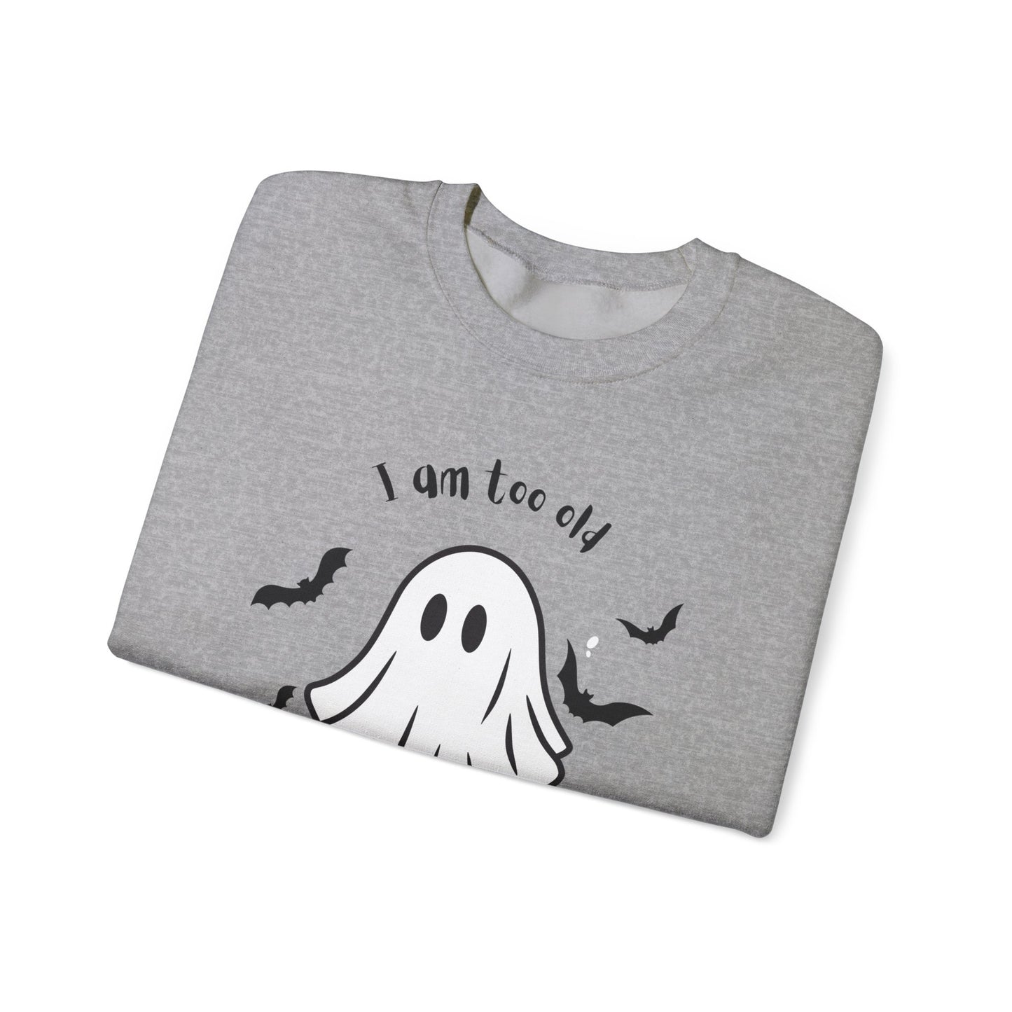 Too old for boo sheet Unisex Heavy Blend™ Crewneck Sweatshirt, funny Halloween shirt, fall shirt for women or men