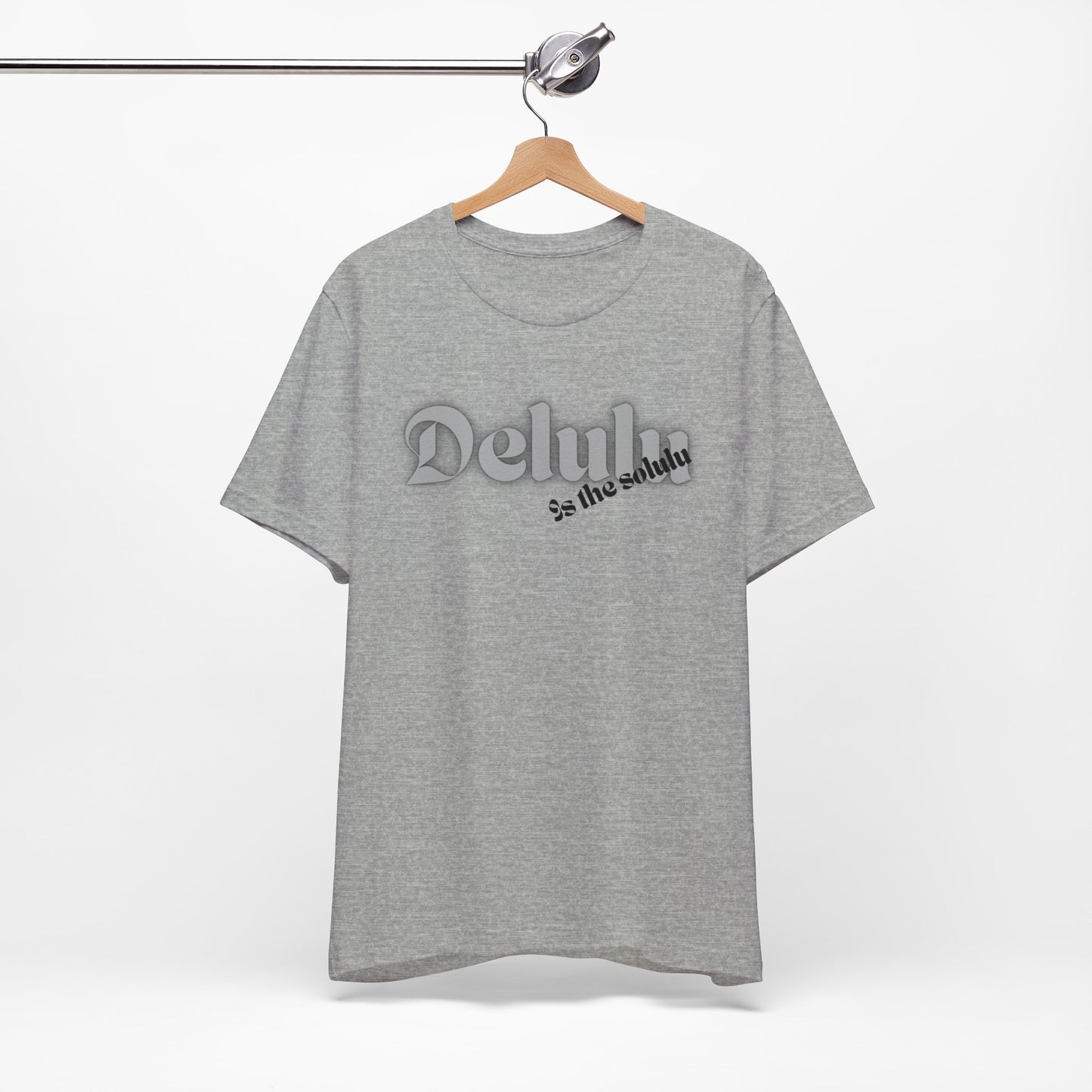 Delulu state of mind Unisex Jersey Short Sleeve Tee. Back to school shirt for middle school boys and girls