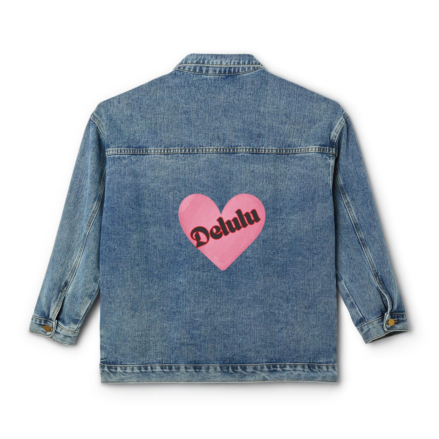 Delulu Women's Denim Jacket, great custom Jean jacket for Christmas birthday gifts, teen Christmas gift ideas . Back to school fall denim jacket