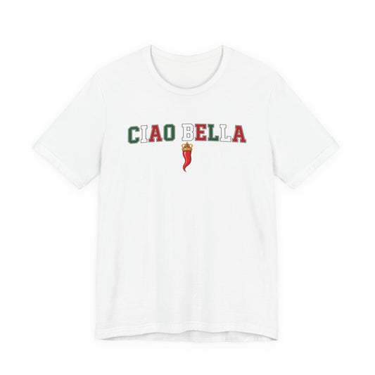 Ciao Bella T-Shirt — Italian Flag Lettering with Chili Pepper Graphic