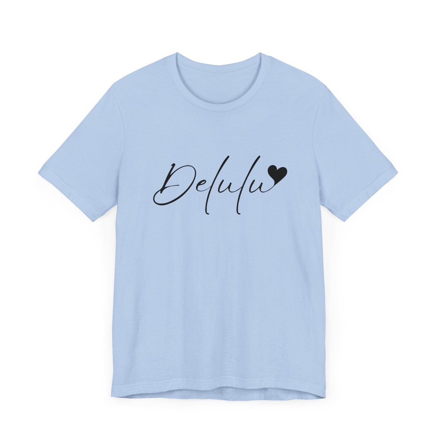 Delulu state of mind Unisex Jersey Short Sleeve Tee. Back to school shirt for middle school boys and girls