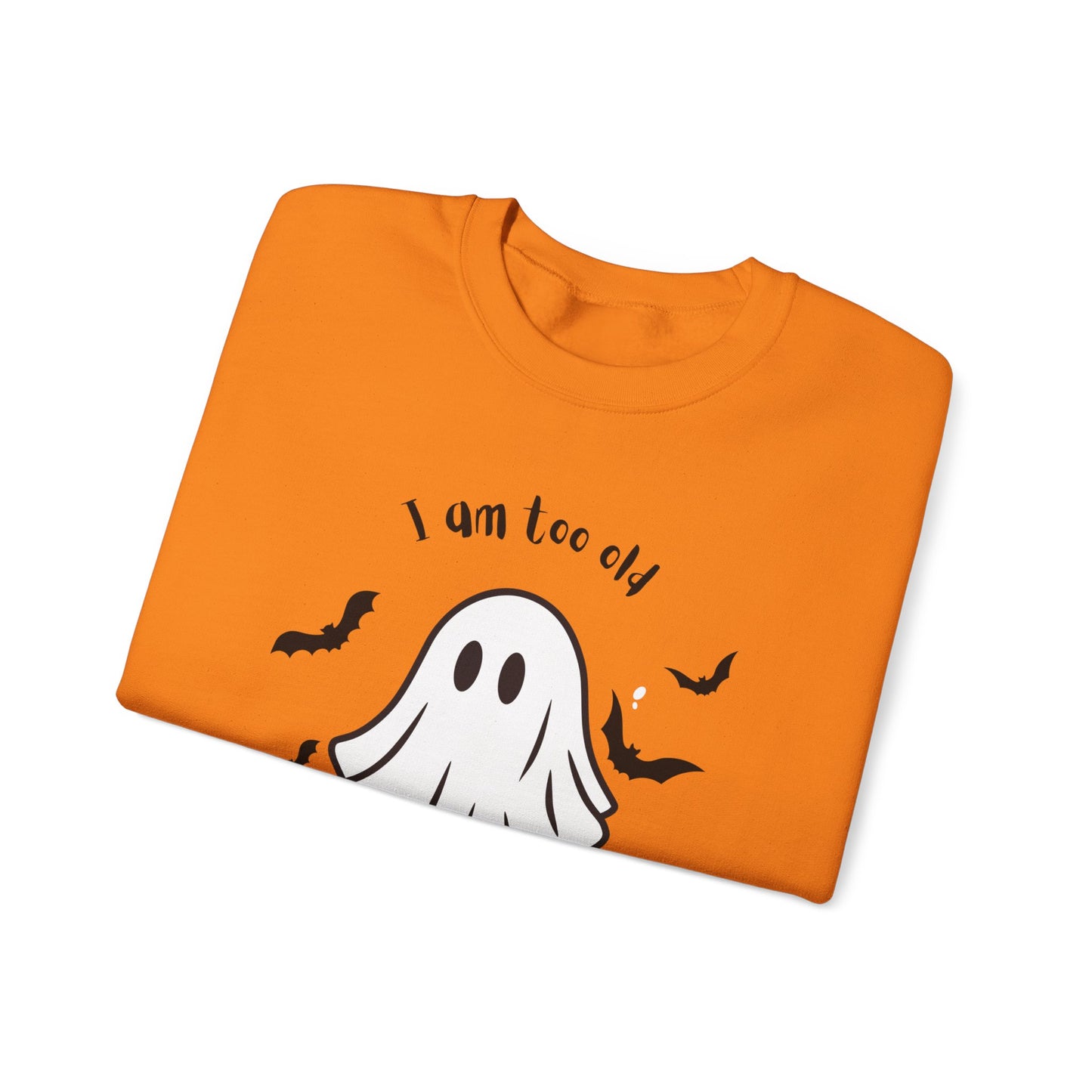 Too old for boo sheet Unisex Heavy Blend™ Crewneck Sweatshirt, funny Halloween shirt, fall shirt for women or men