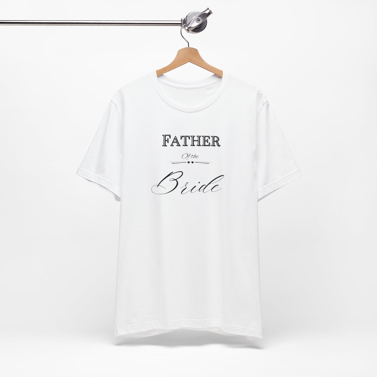 Father of the bride of Unisex Jersey Short Sleeve Tee, bridal party shirt for mom, wedding party shirts