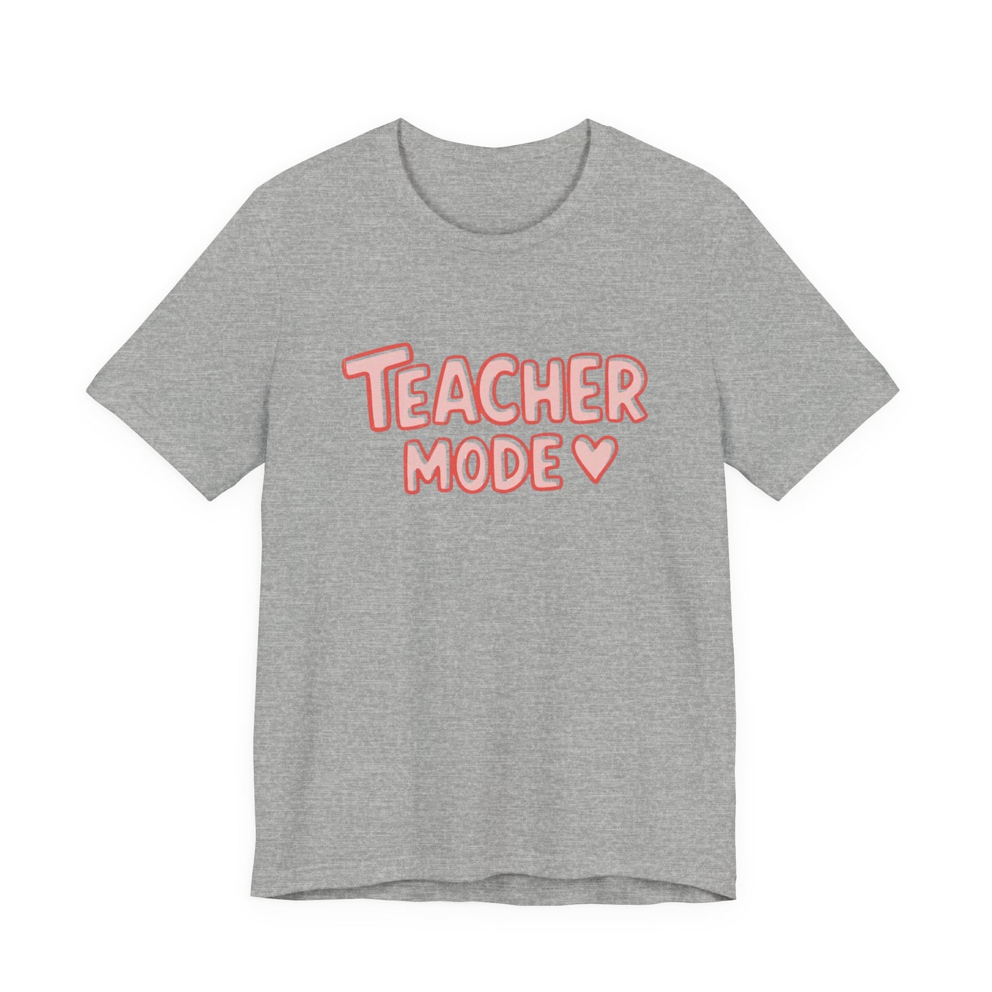 Teacher Mode Unisex Tee | Cute Teacher Shirt, Back to School, Gift for Teachers, Teacher Appreciation, Class Outfit