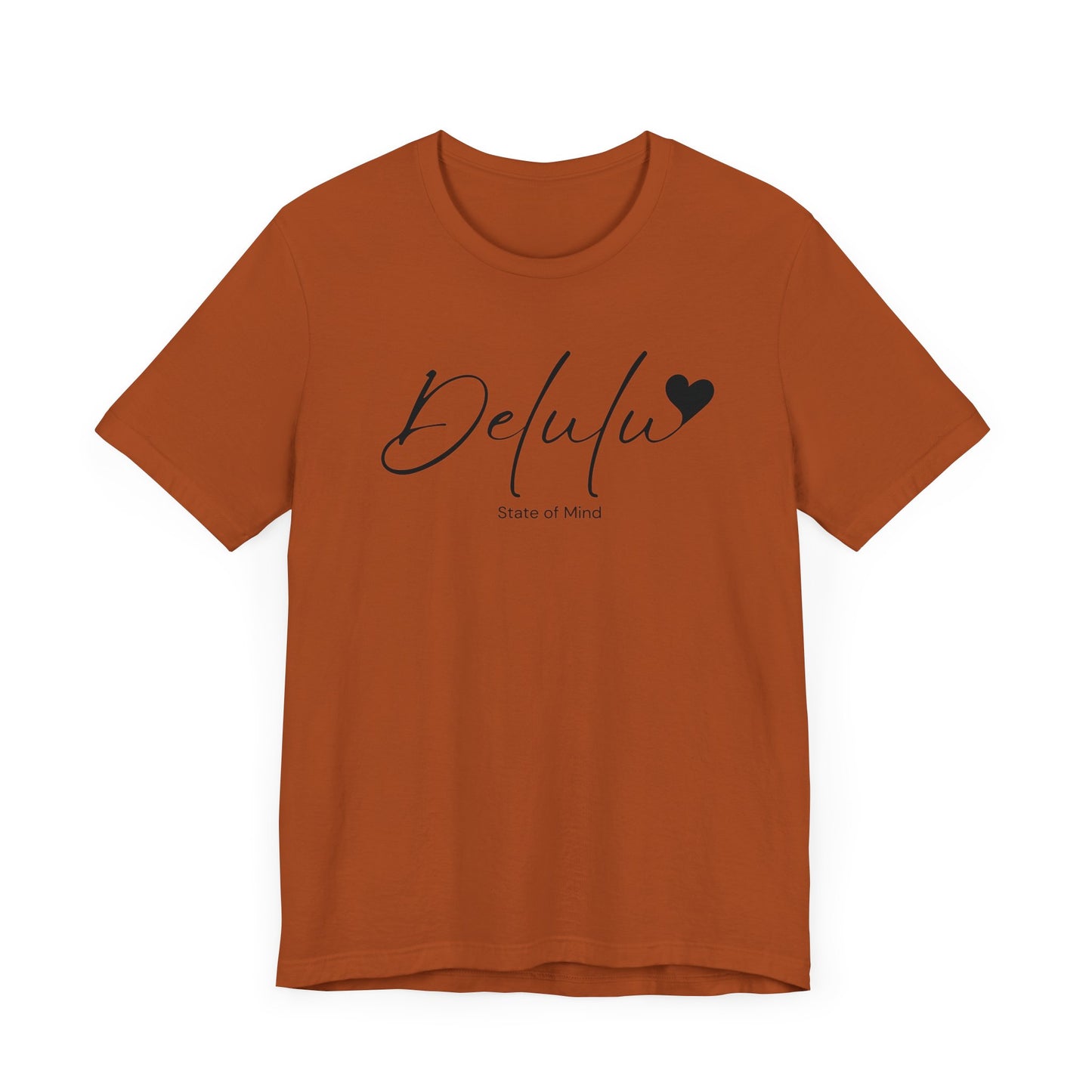 Delulu state of mind Unisex Jersey Short Sleeve Tee. Back to school shirt for middle school boys and girls