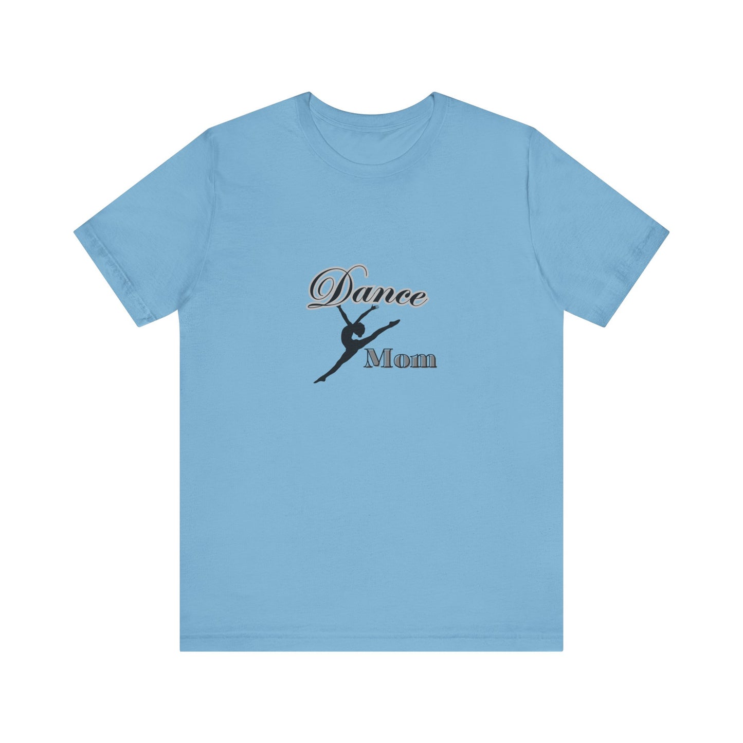 Dance mom , dance , Mama , mother, Short Sleeve Tee