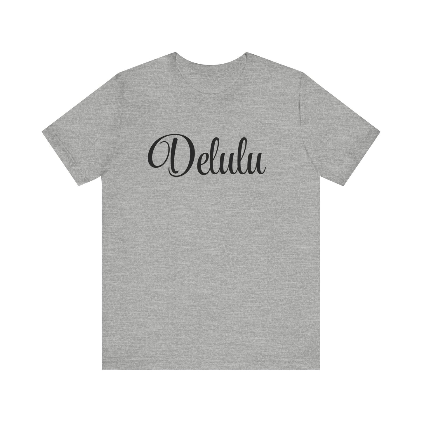 Delulu state of mind Unisex Jersey Short Sleeve Tee. Back to school shirt for middle school boys and girls