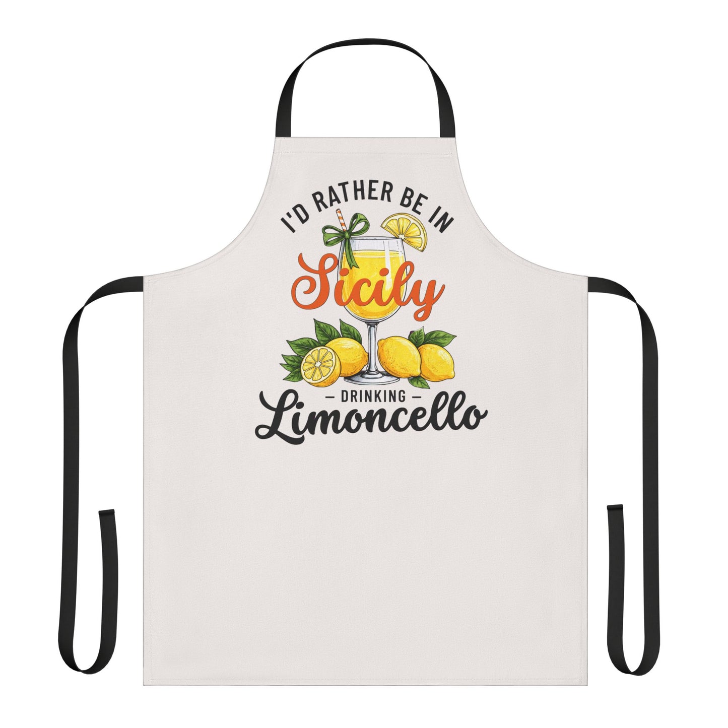 Apron — "I’d Rather Be in Sicily Drinking Limoncello" Lemon Kitchen Apron
