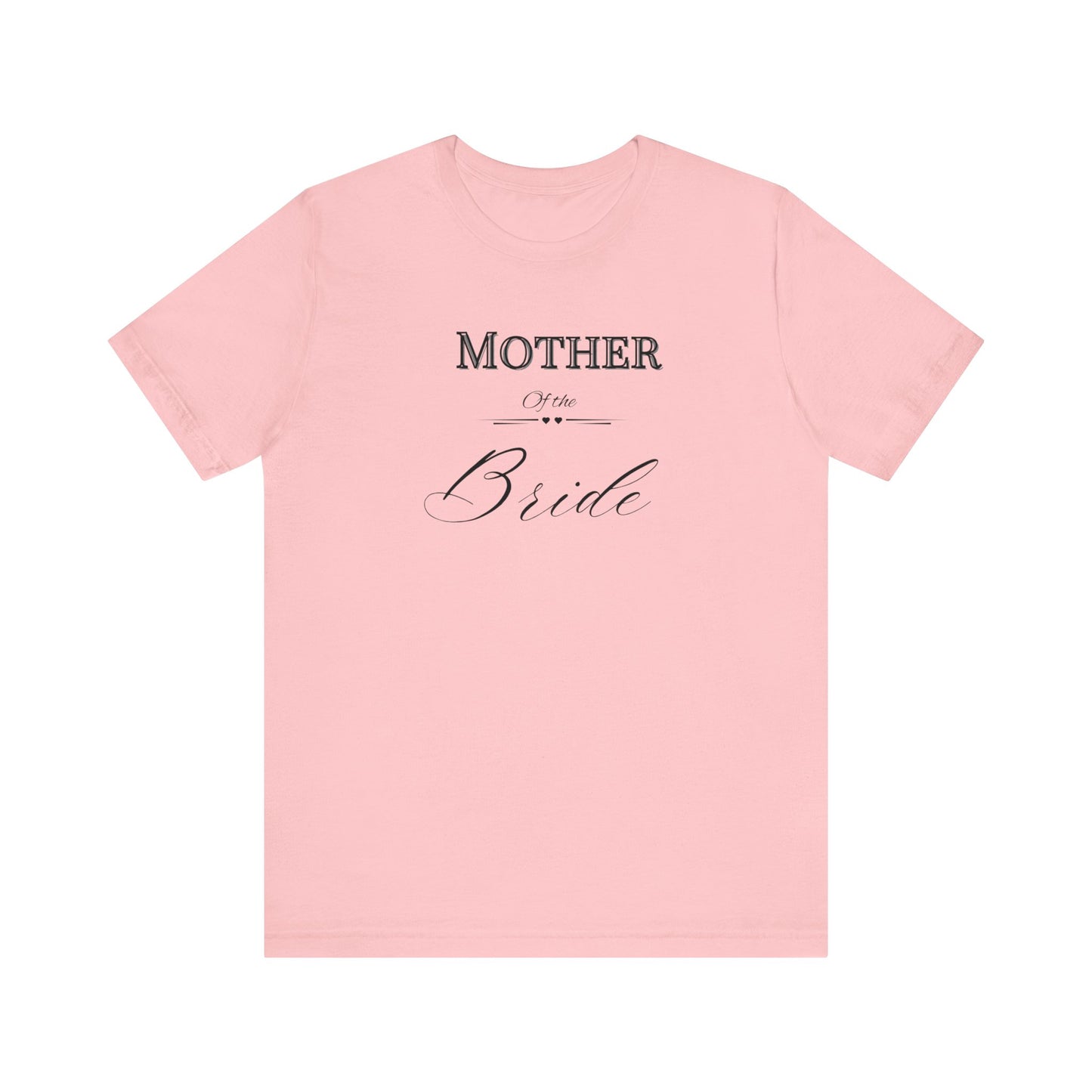 Mother  of the bride of Unisex Jersey Short Sleeve Tee, bridal party shirt for mom, wedding party shirts