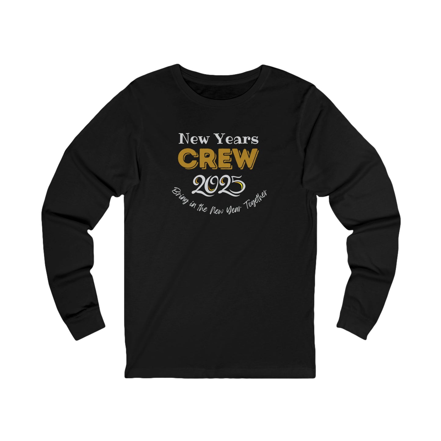 New Years 2025 Unisex Jersey Long Sleeve Tee, New Year Celebration Shirt, Brings in 2025 Together, Holiday Party Top