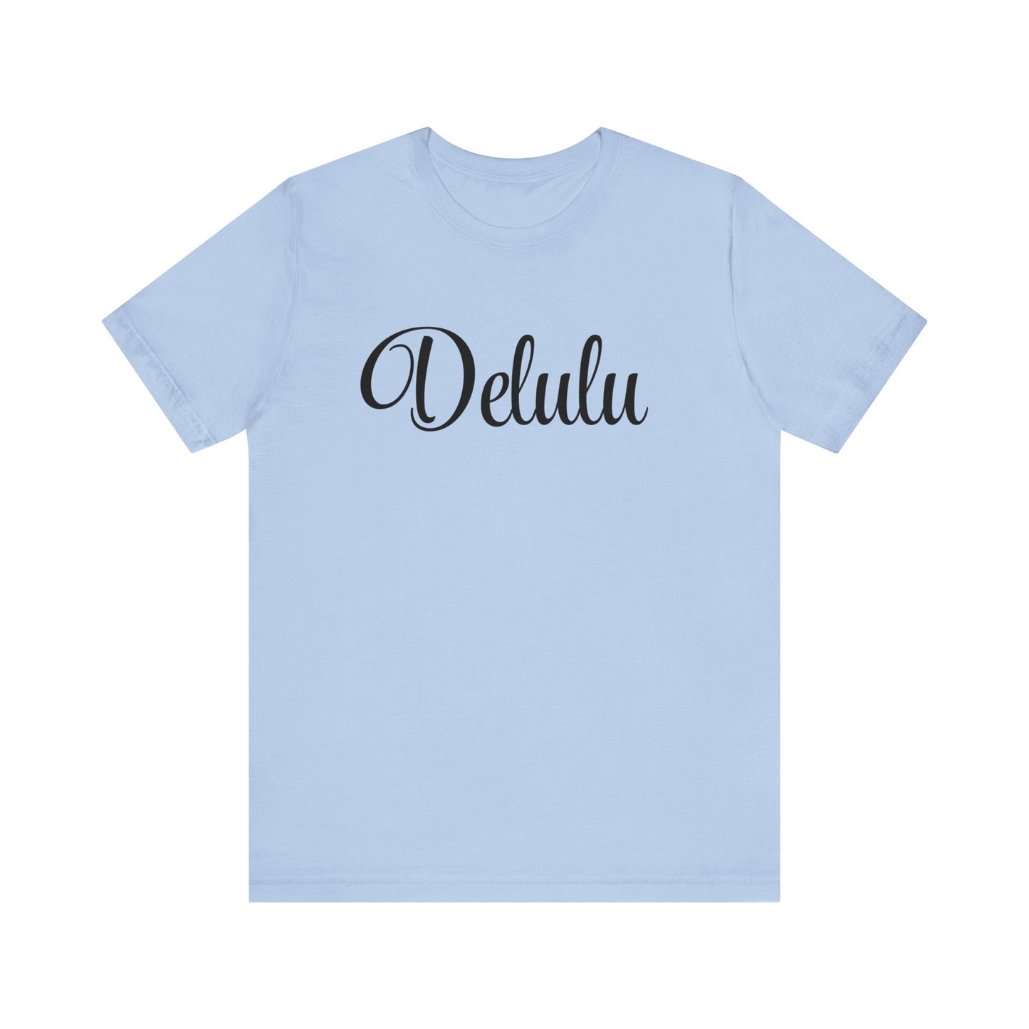 Delulu state of mind Unisex Jersey Short Sleeve Tee. Back to school shirt for middle school boys and girls