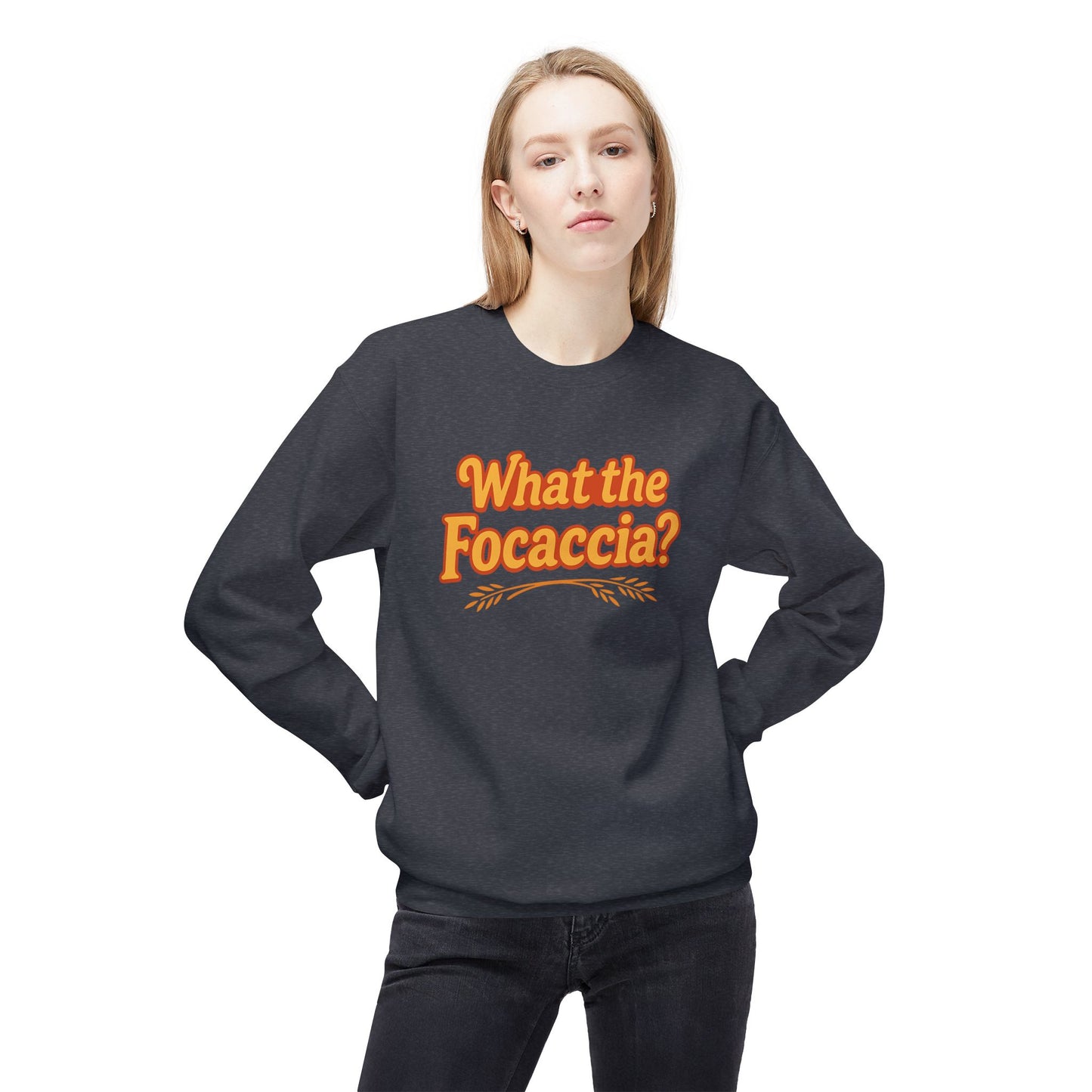 What the Focaccia? Funny Italian inspired Unisex Crewneck Sweatshirt,Funny Gift, Foodie Apparel, Casual Wear, Perfect for Baking Lovers