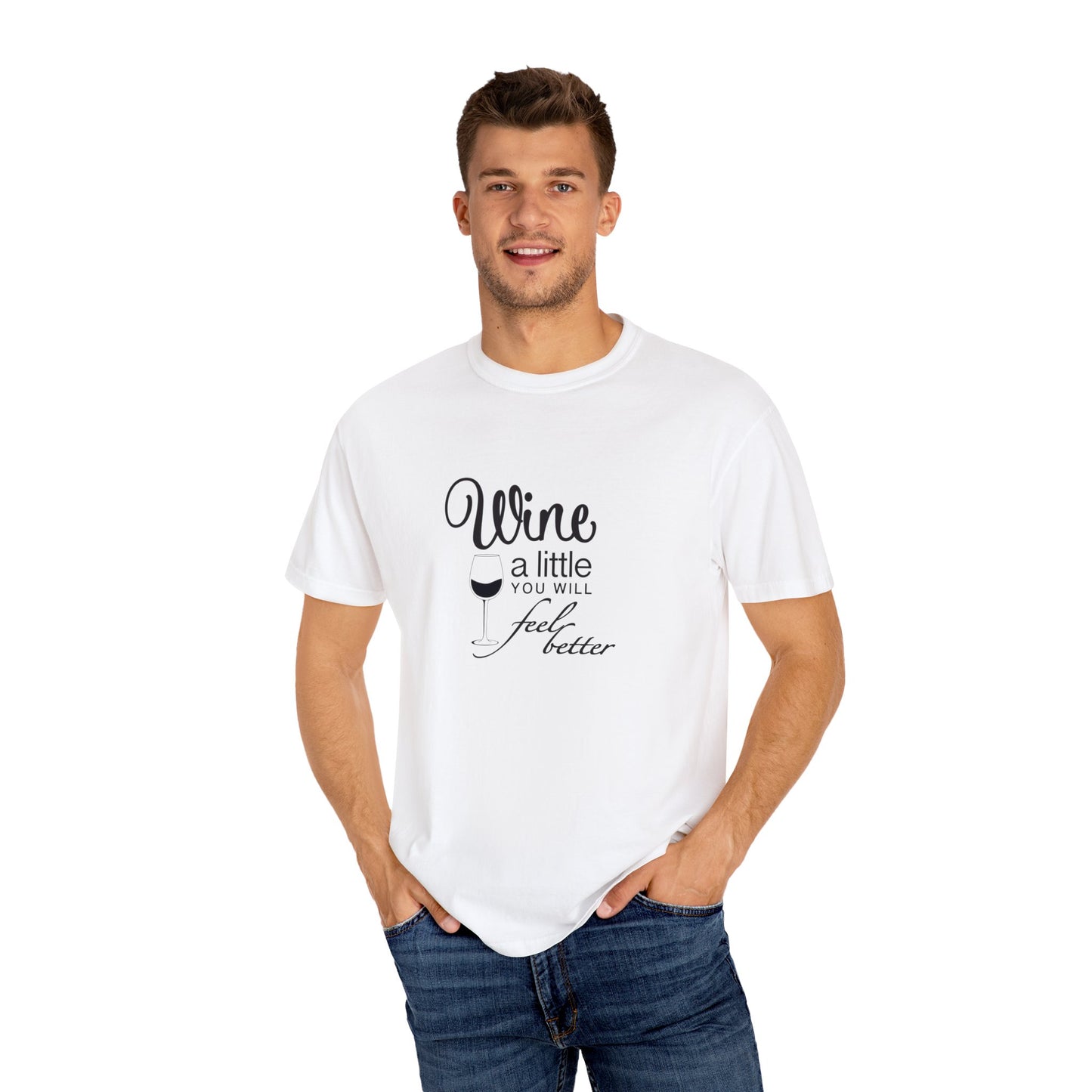 Wine a little, Girls just want to wine Unisex Garment-Dyed T-shirt, funny friends drinking shirt, gift for friends, birthdays, Christmas
