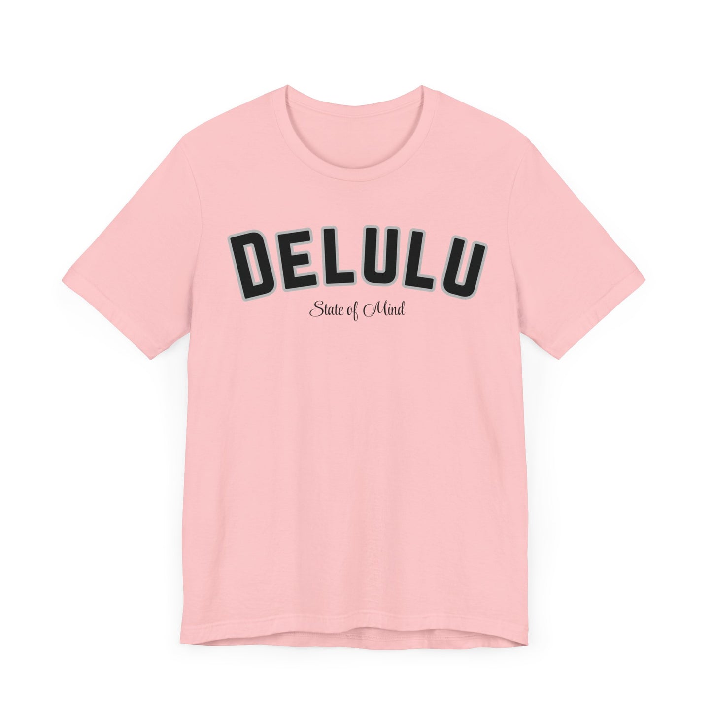 Delulu state of mind Unisex Jersey Short Sleeve Tee. Back to school shirt for middle school boys and girls