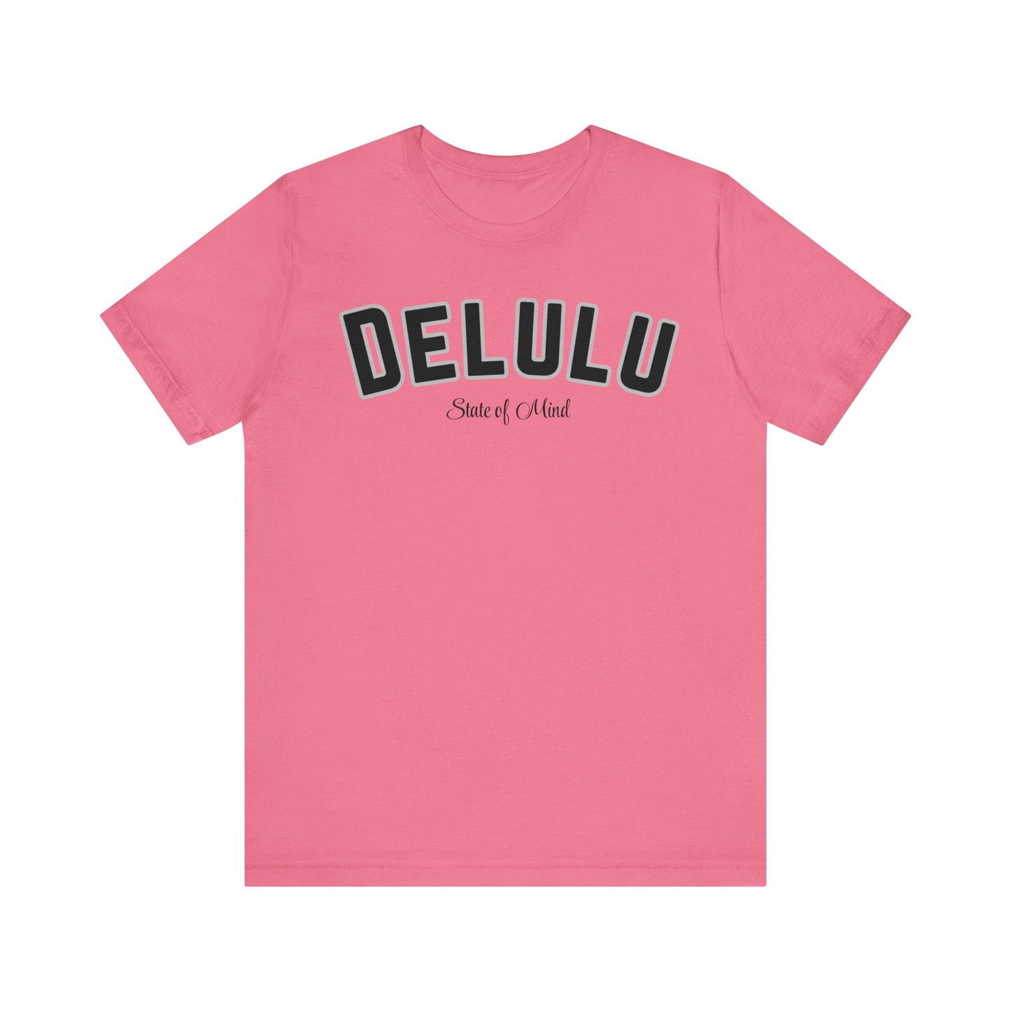 Delulu state of mind Unisex Jersey Short Sleeve Tee. Back to school shirt for middle school boys and girls