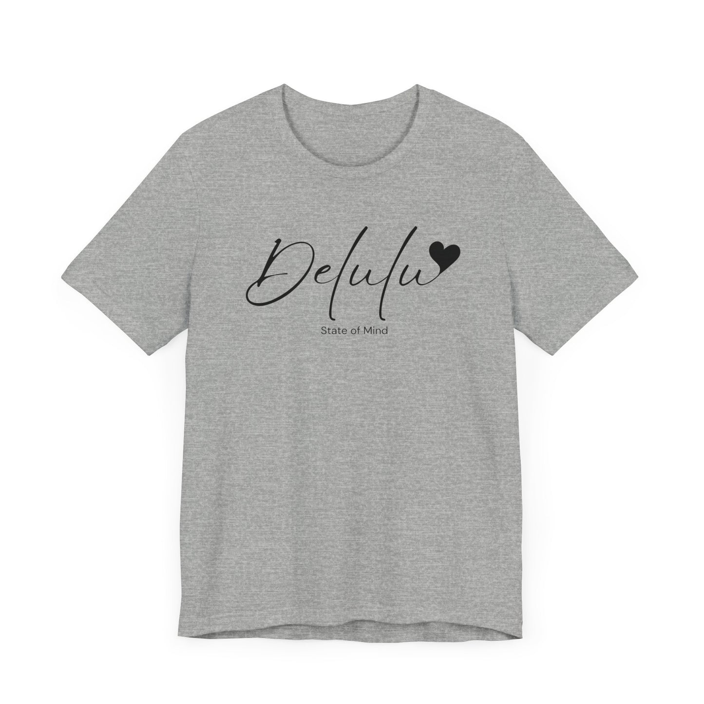 Delulu state of mind Unisex Jersey Short Sleeve Tee. Back to school shirt for middle school boys and girls