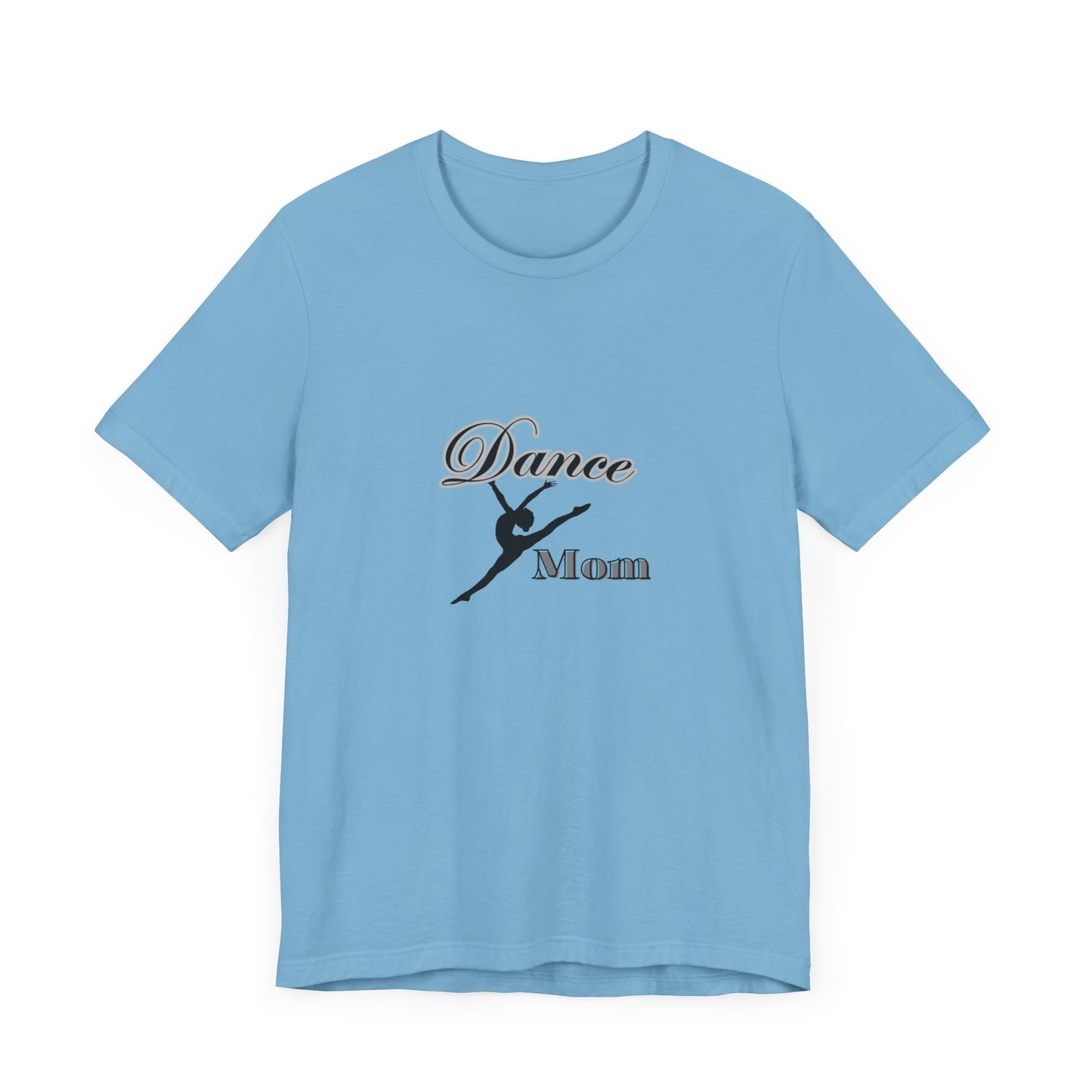 Dance mom , dance , Mama , mother, Short Sleeve Tee