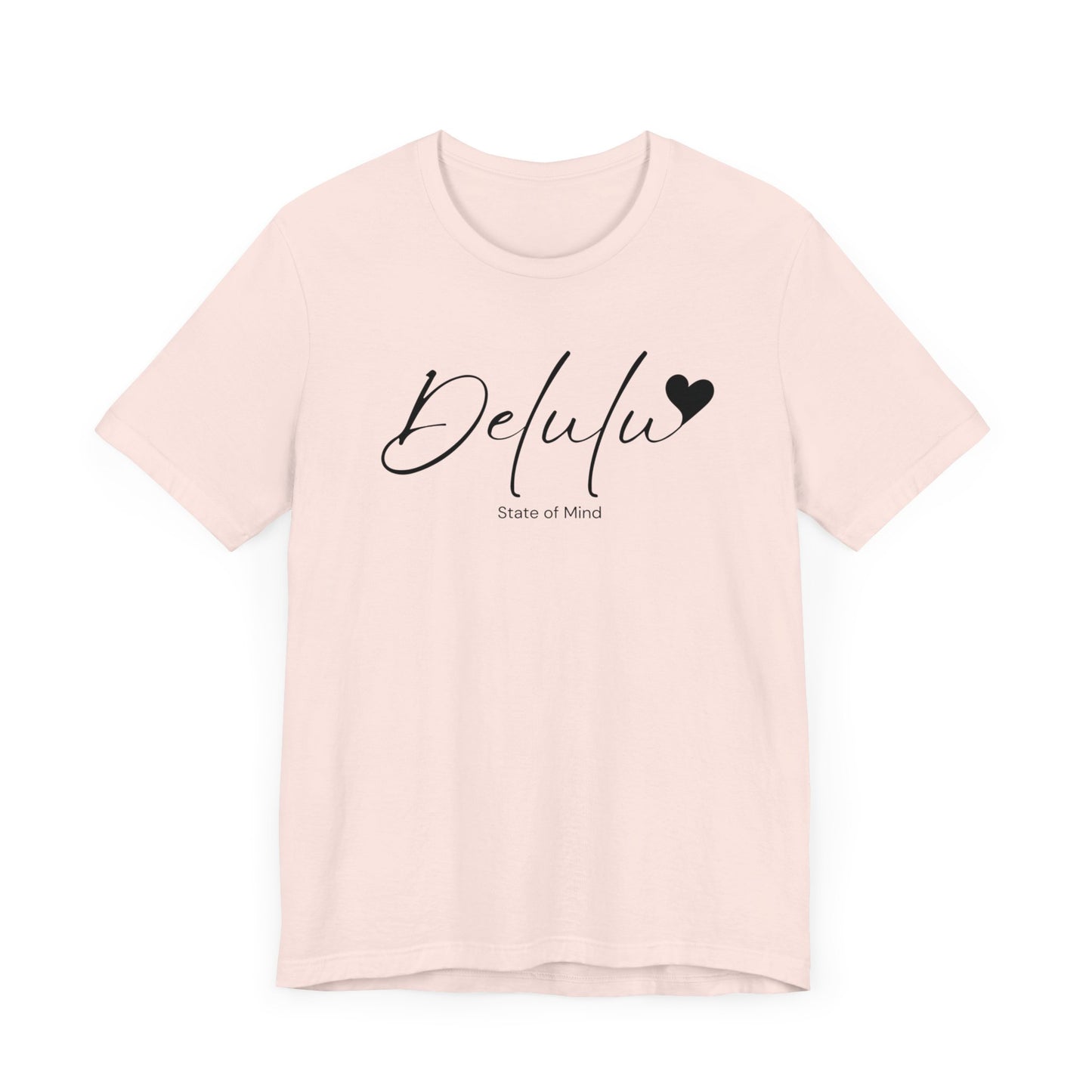Delulu state of mind Unisex Jersey Short Sleeve Tee. Back to school shirt for middle school boys and girls