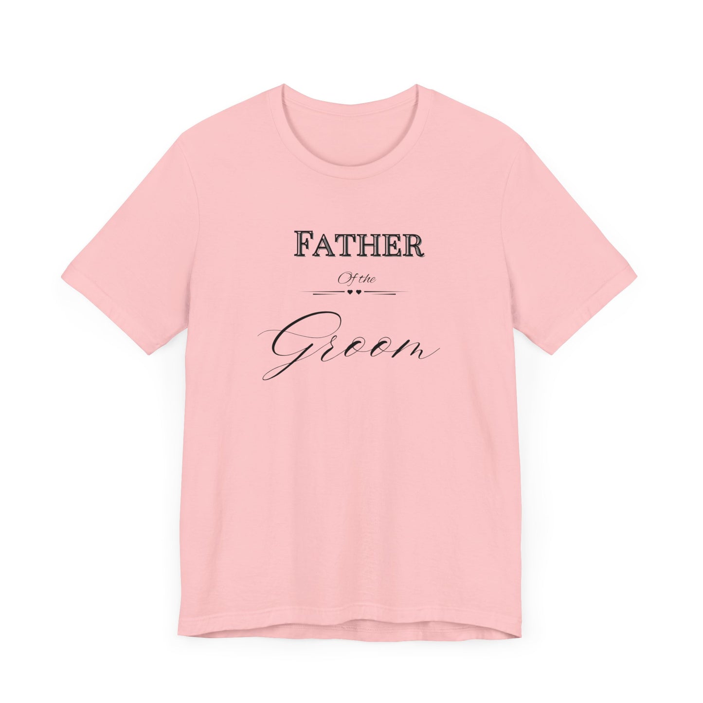 Father  of the groom of Unisex Jersey Short Sleeve Tee, bridal party shirt for dad,  wedding party shirts, groom shirt