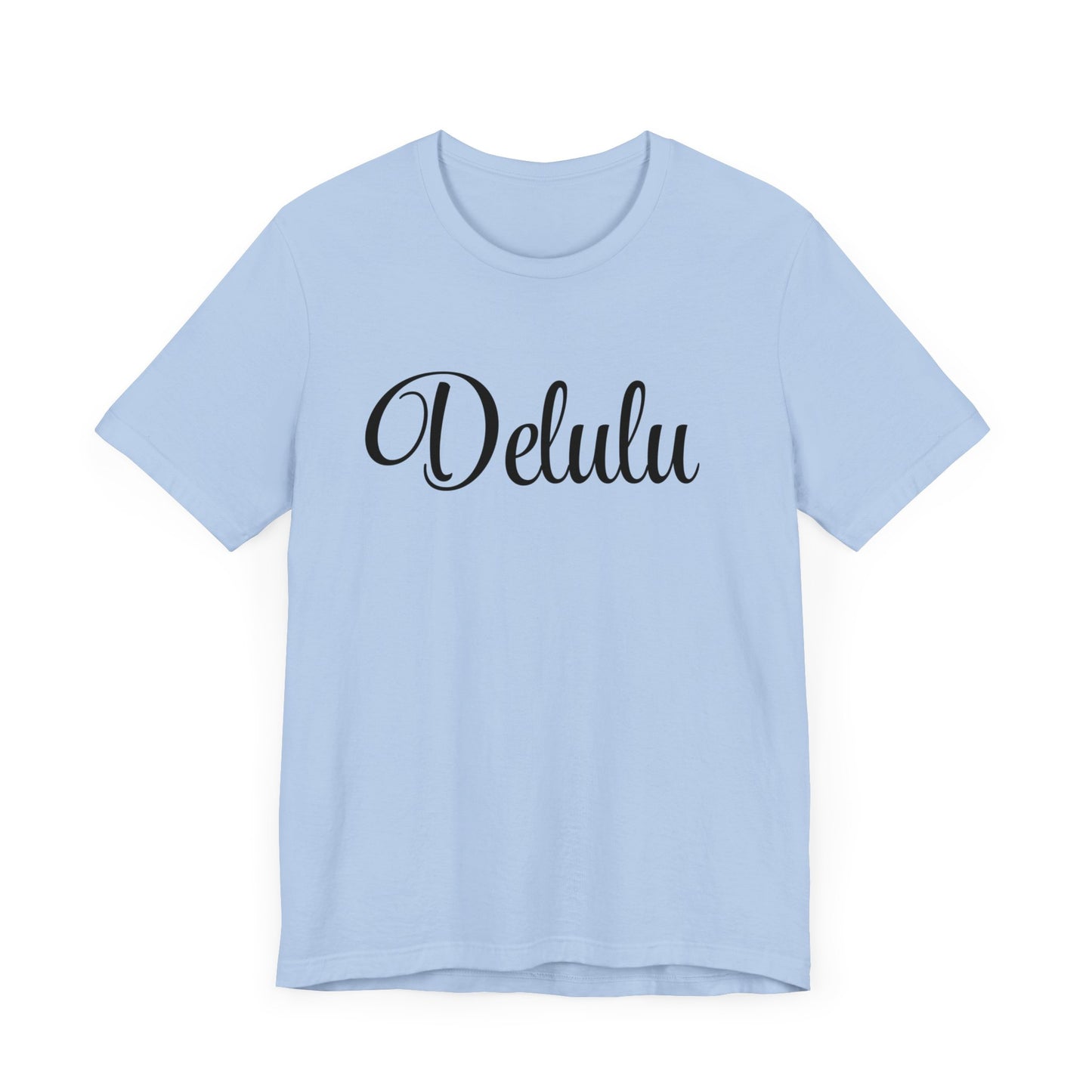 Delulu state of mind Unisex Jersey Short Sleeve Tee. Back to school shirt for middle school boys and girls