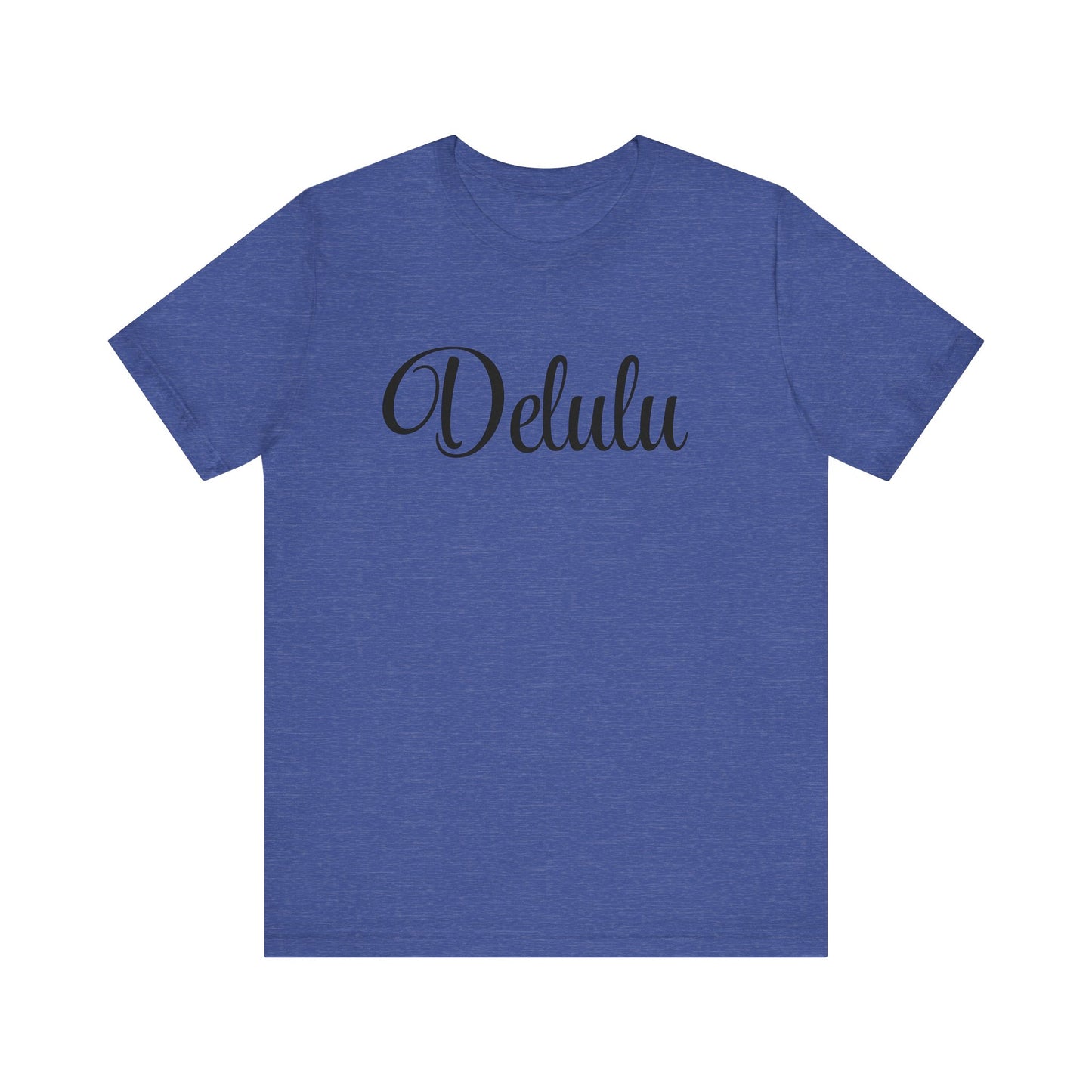 Delulu state of mind Unisex Jersey Short Sleeve Tee. Back to school shirt for middle school boys and girls