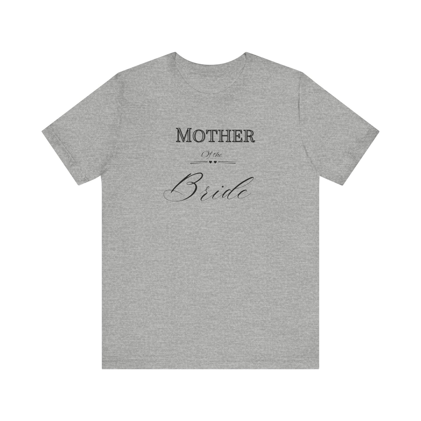 Mother  of the bride of Unisex Jersey Short Sleeve Tee, bridal party shirt for mom, wedding party shirts