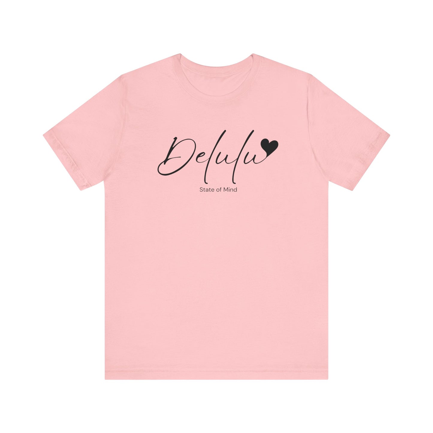 Delulu state of mind Unisex Jersey Short Sleeve Tee. Back to school shirt for middle school boys and girls