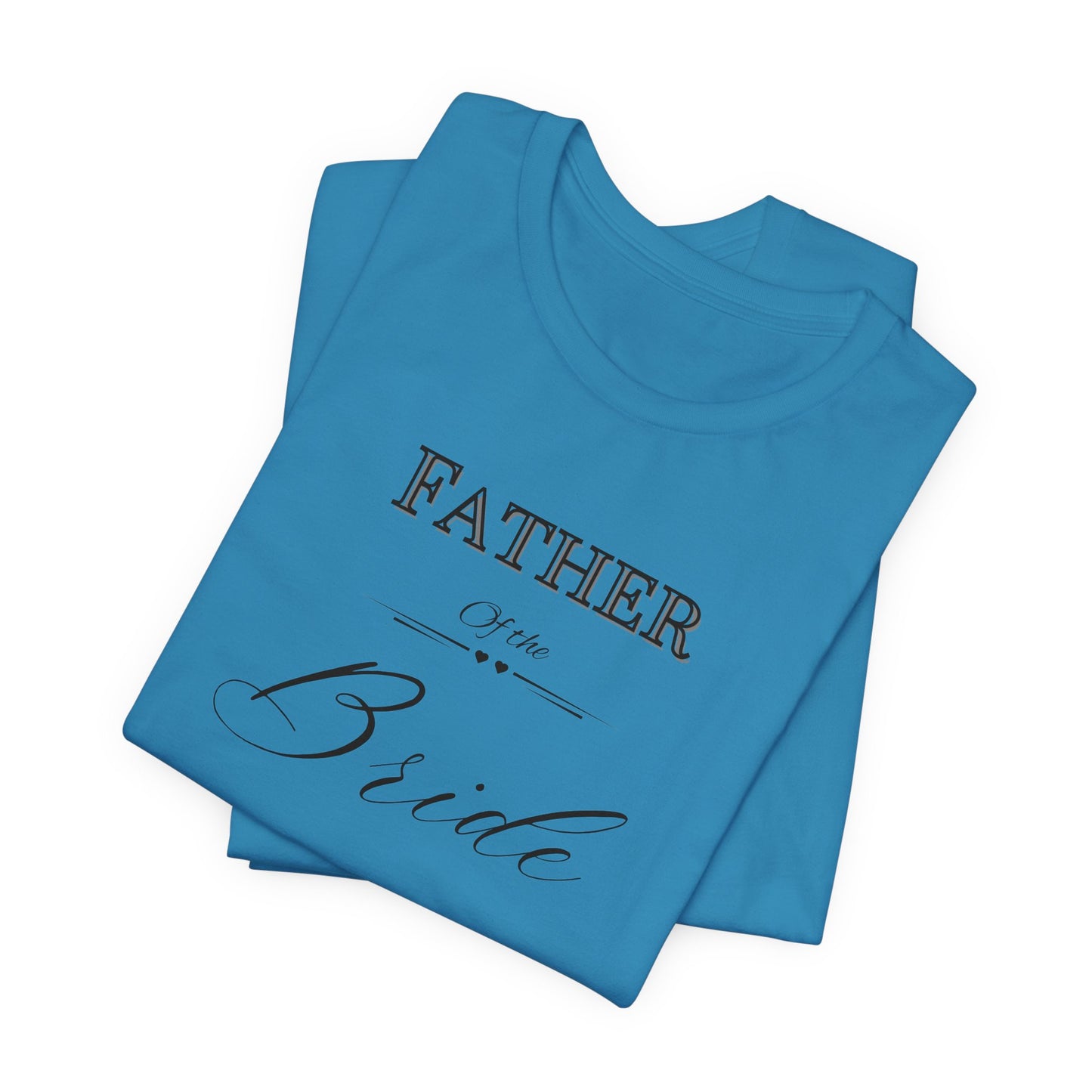 Father of the bride of Unisex Jersey Short Sleeve Tee, bridal party shirt for mom, wedding party shirts