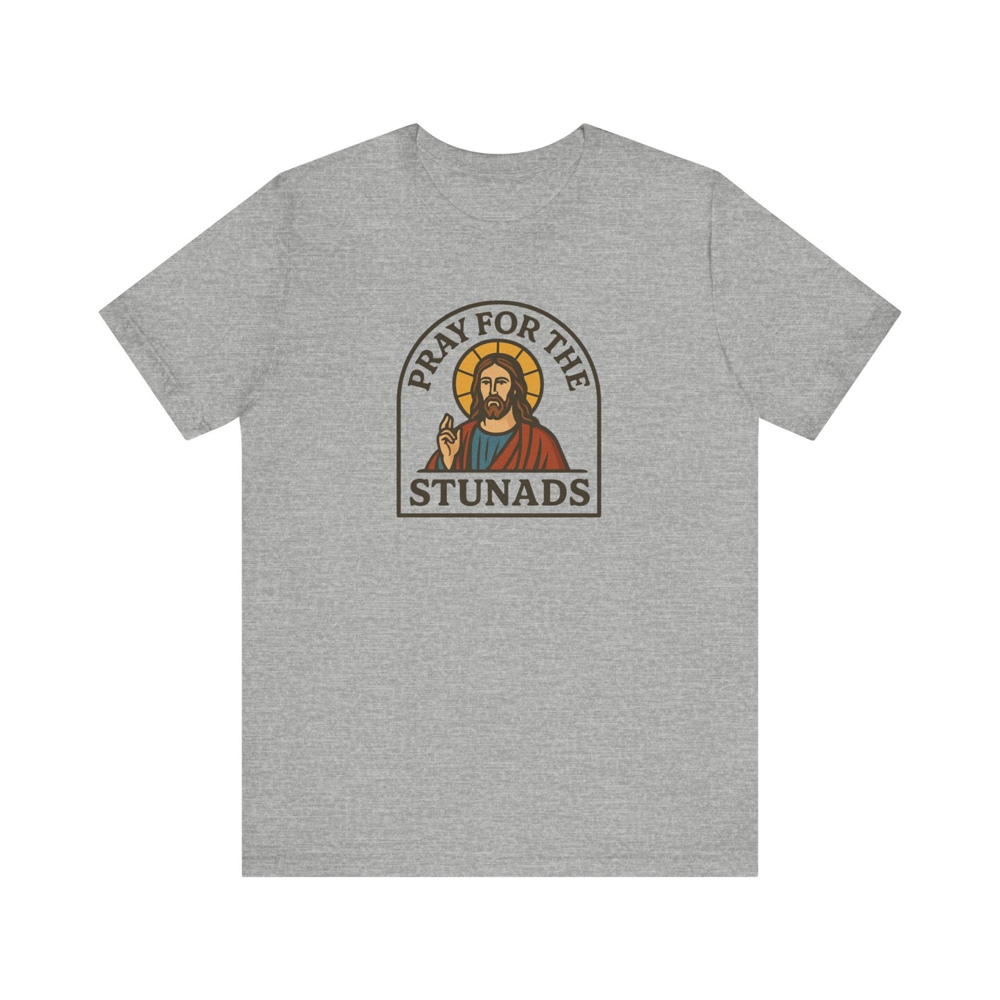 Pray For The Stunads Tee, funny Italian Short Sleeve T-Shirt, Casual Clothing, Funny Graphic Tee, Gifts for Friends, Christian Humor