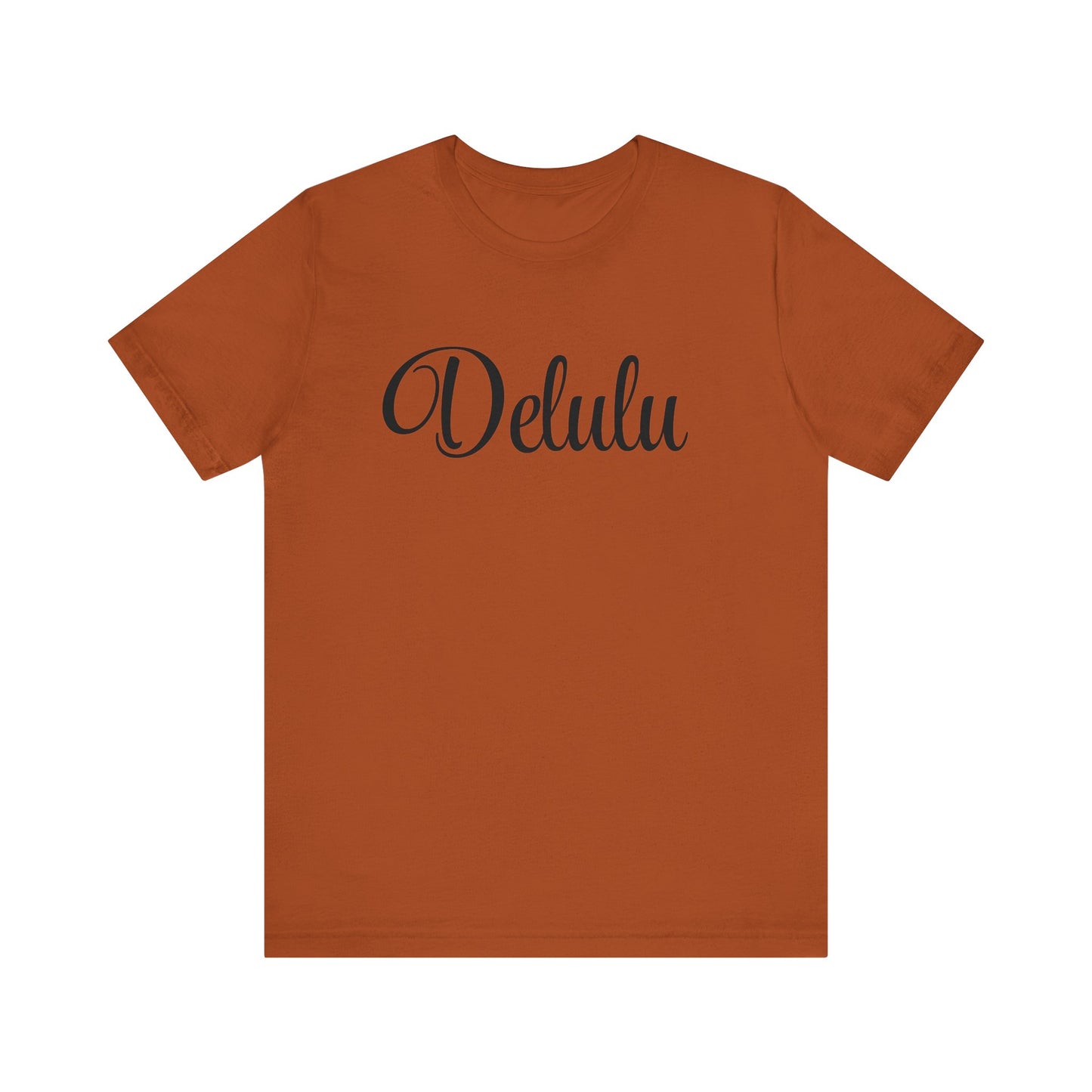 Delulu state of mind Unisex Jersey Short Sleeve Tee. Back to school shirt for middle school boys and girls