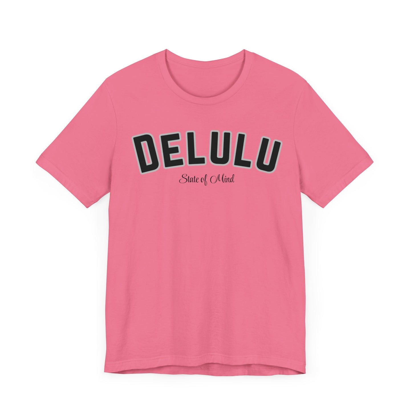 Delulu state of mind Unisex Jersey Short Sleeve Tee. Back to school shirt for middle school boys and girls