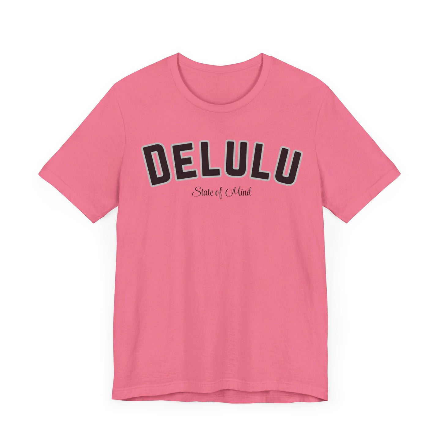 Delulu state of mind Unisex Jersey Short Sleeve Tee. Back to school shirt for middle school boys and girls. Fun teen shirt for birthdays and Christmas