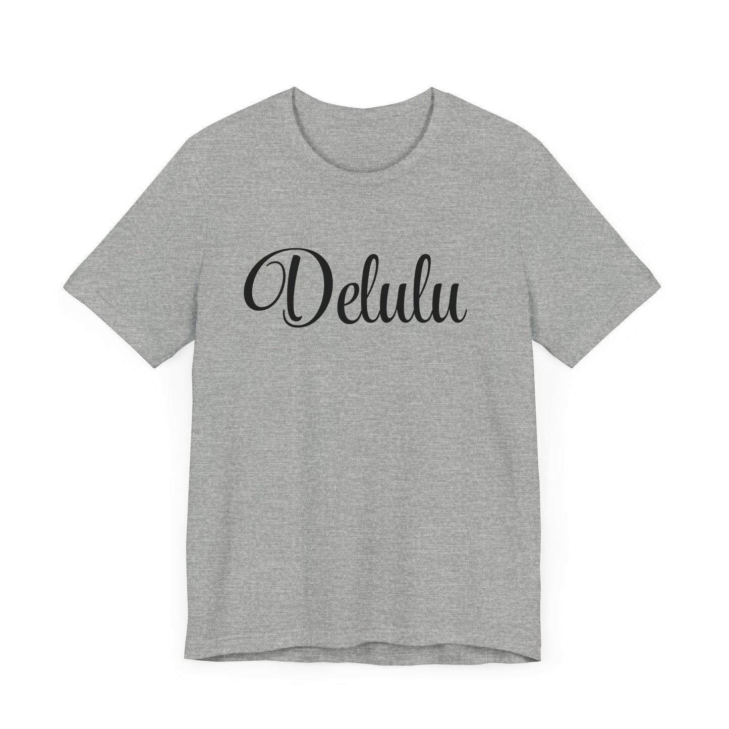 Delulu state of mind Unisex Jersey Short Sleeve Tee. Back to school shirt for middle school boys and girls