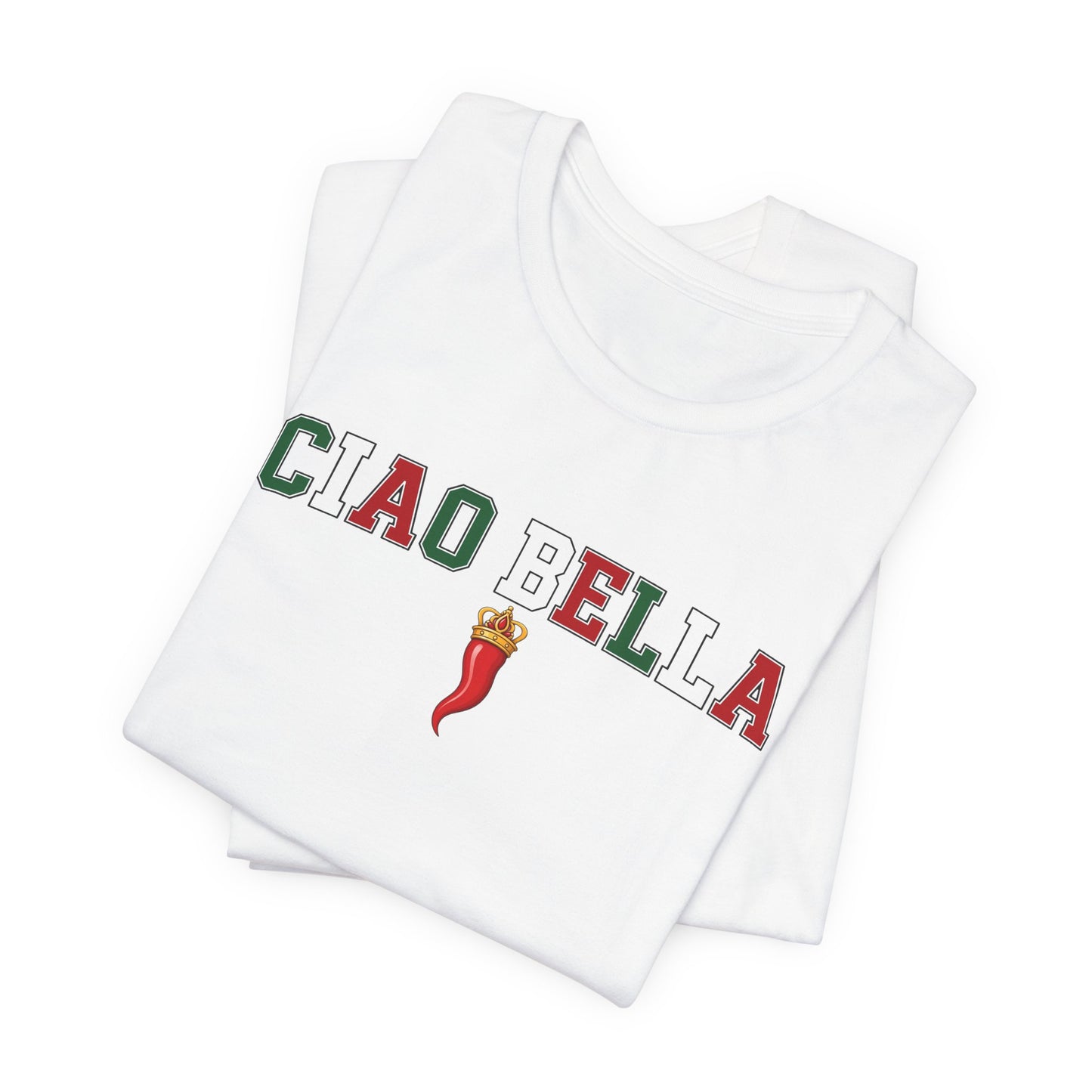 Ciao Bella T-Shirt — Italian Flag Lettering with Chili Pepper Graphic