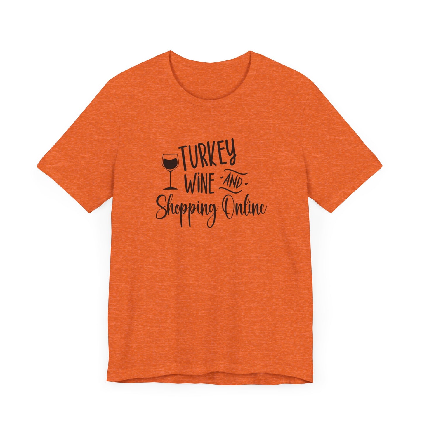 Turkey wine shopping online Unisex Jersey Short Sleeve Tee, funny thanksgiving shirt. Holiday fall shirt .