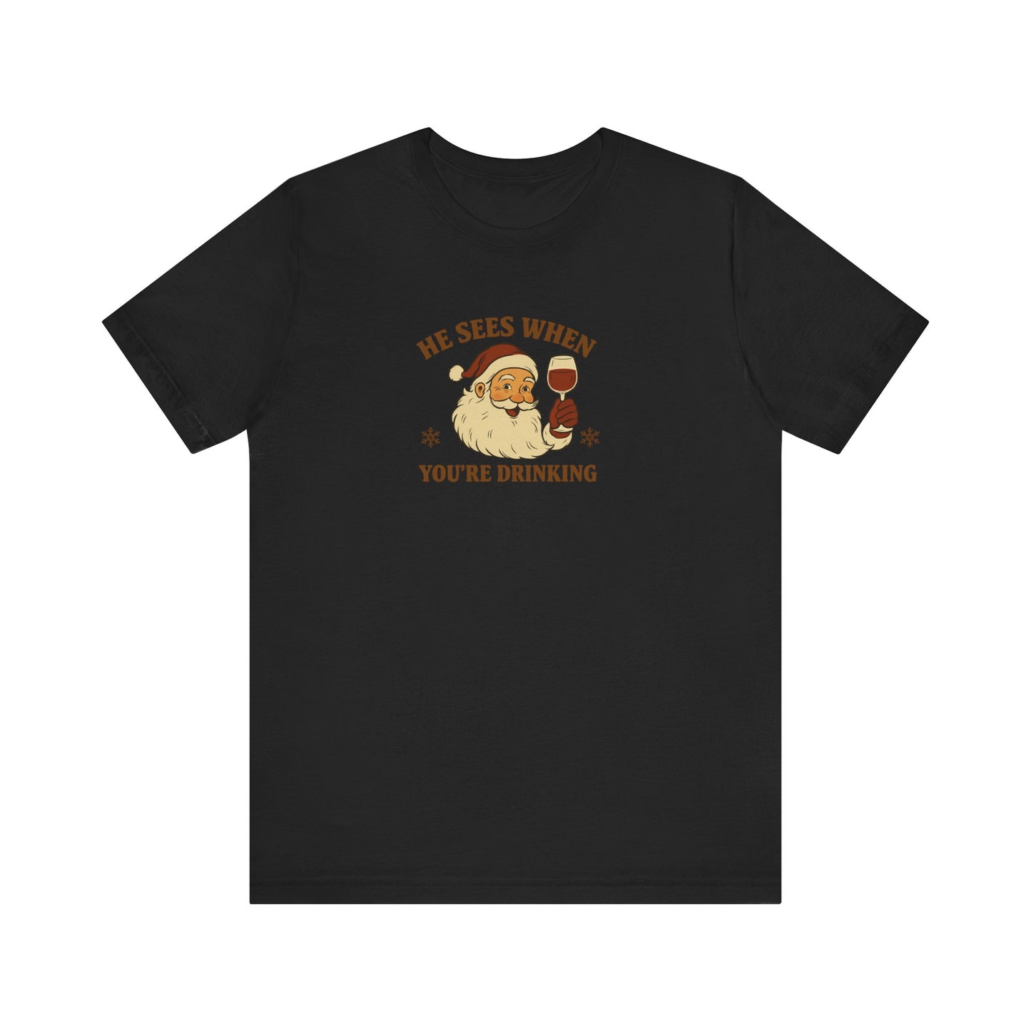 He Sees When  Drinking Santa T-Shirt | Christmas Santa Drinking design