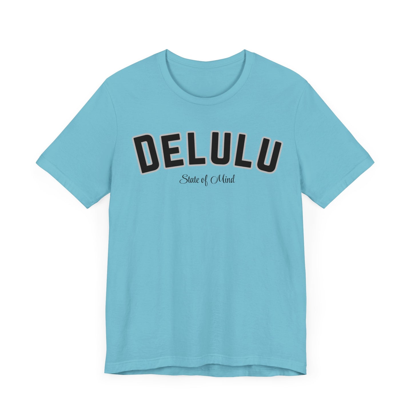 Delulu state of mind Unisex Jersey Short Sleeve Tee. Back to school shirt for middle school boys and girls
